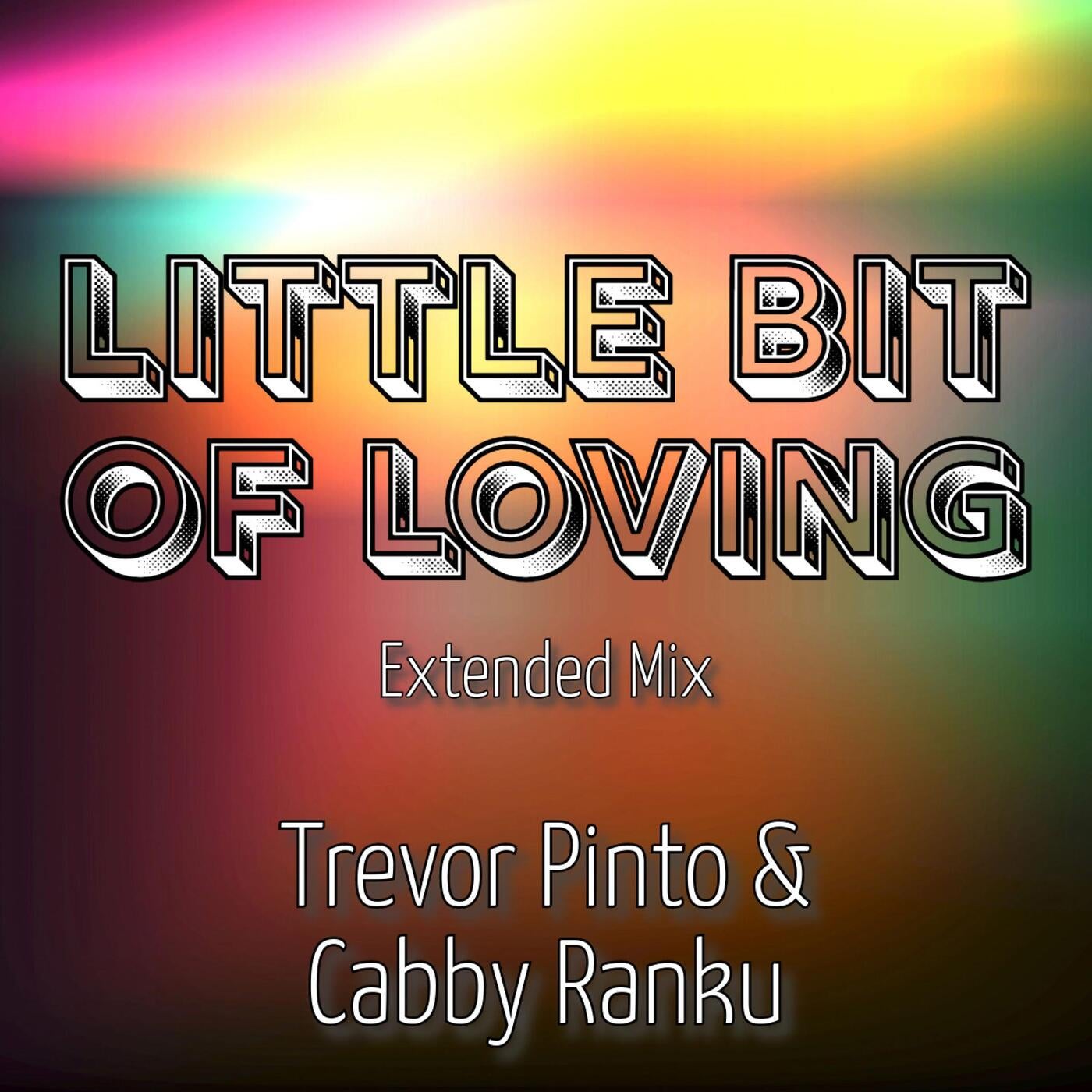 Little Bit Of Loving (feat. Cabby Ranku) [Extended Mix]