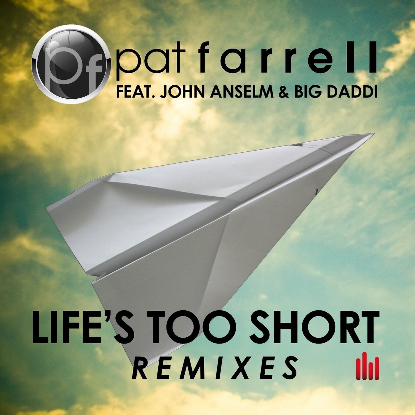 Life's Too Short (Remixes) (feat. John Anselm, Big Daddi)