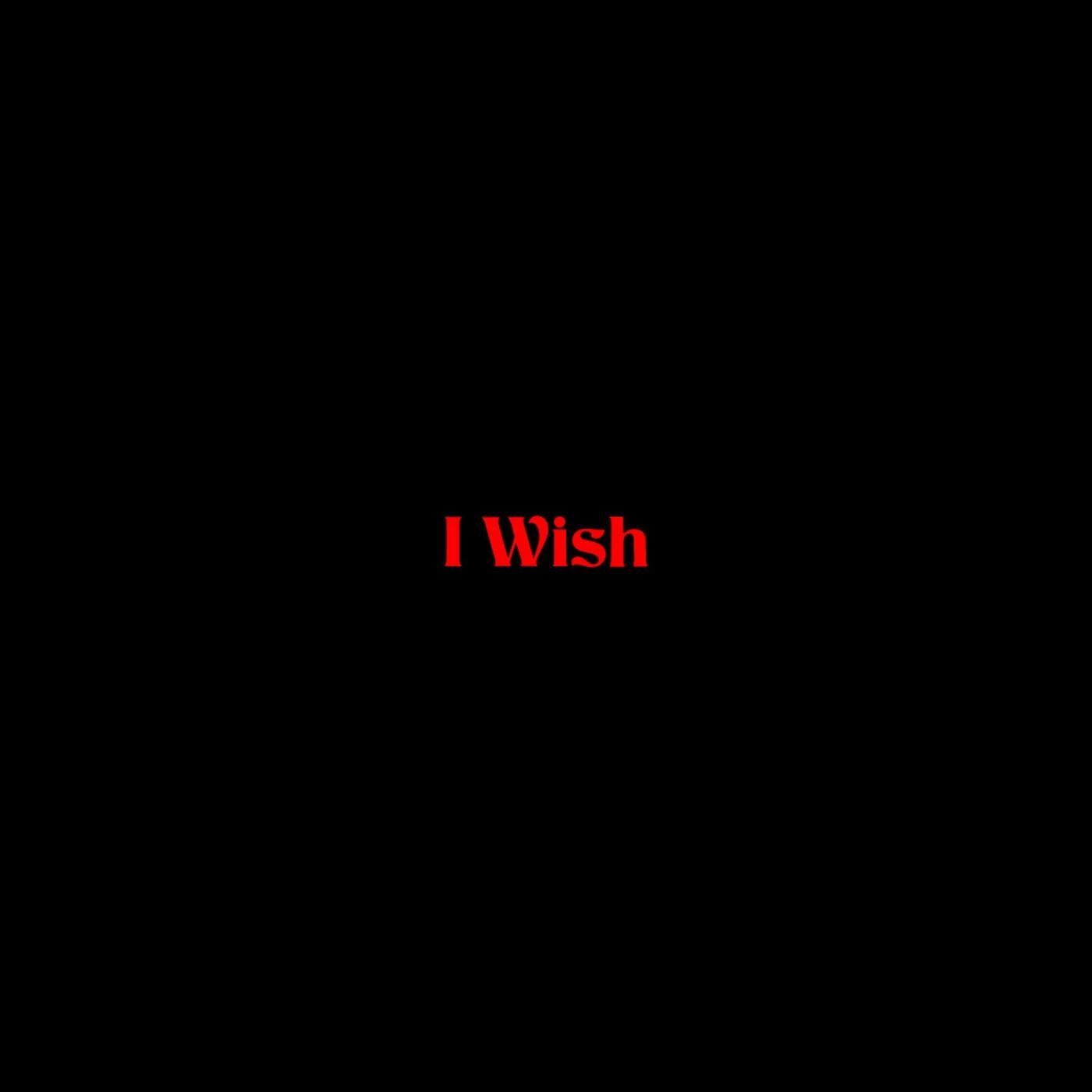 I Wish