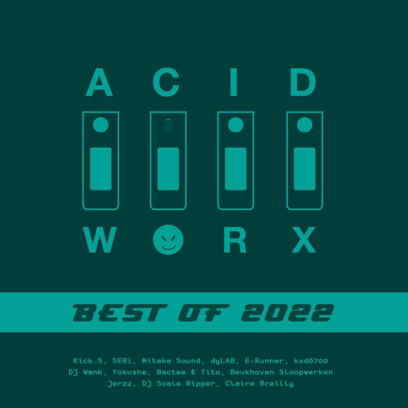 AcidWorx (Best of 2022)