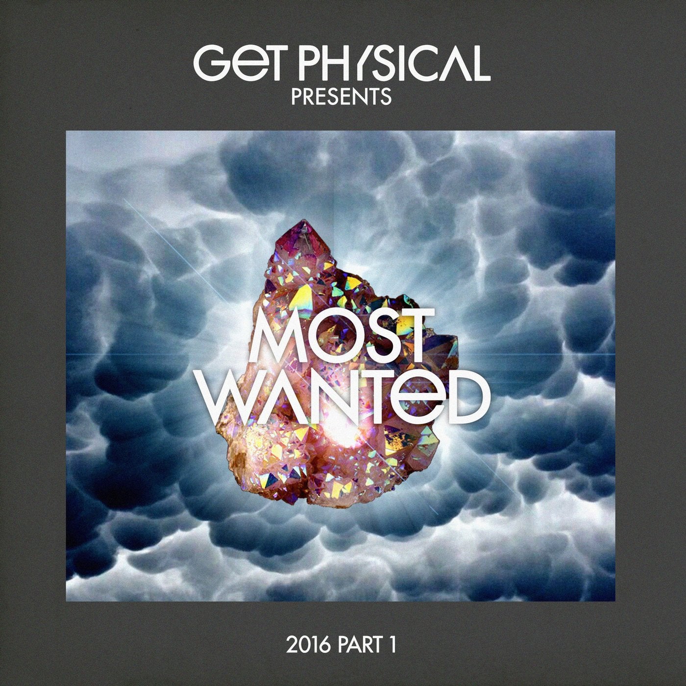 Get Physical Music Presents: Most Wanted 2016, Pt. 1