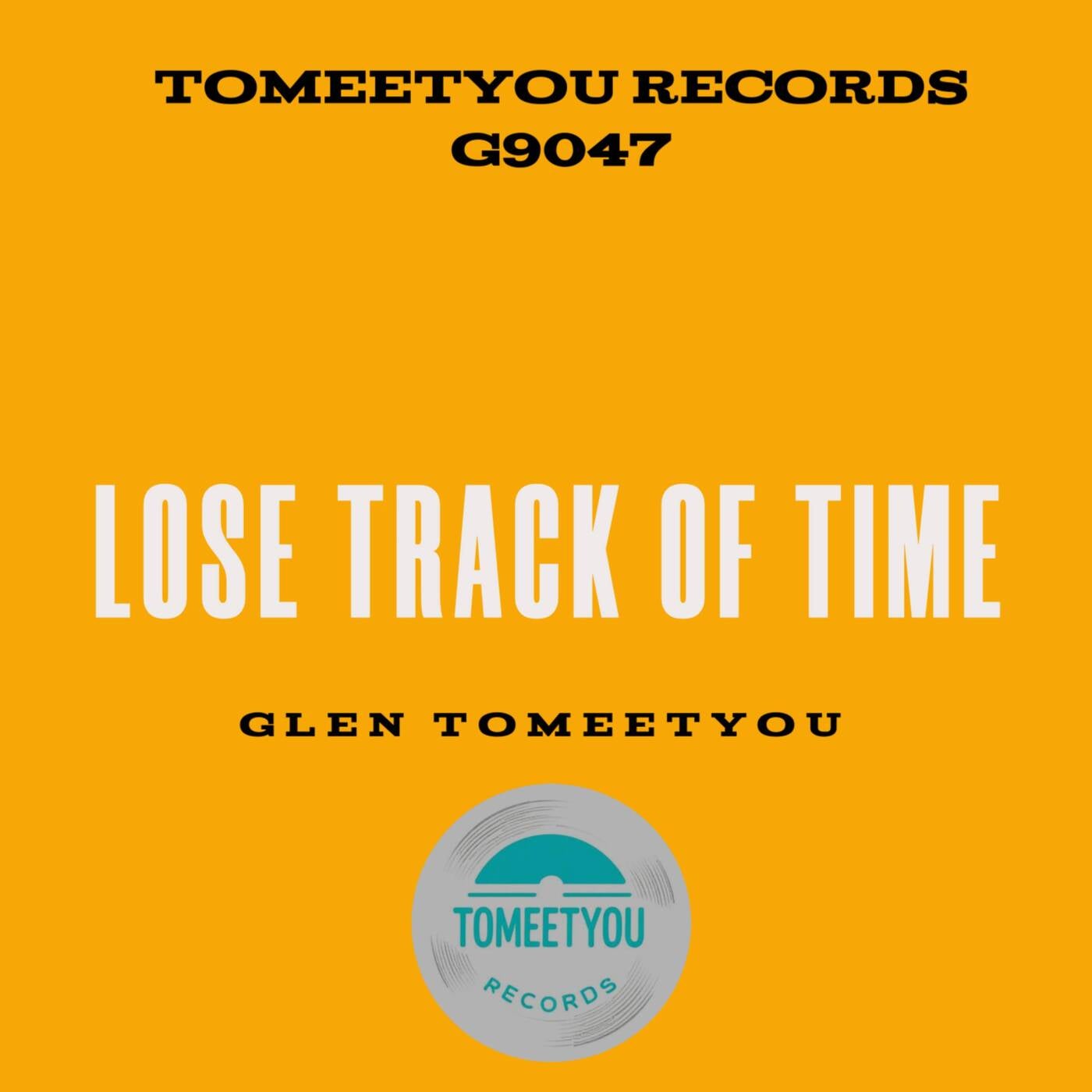Lose track of time