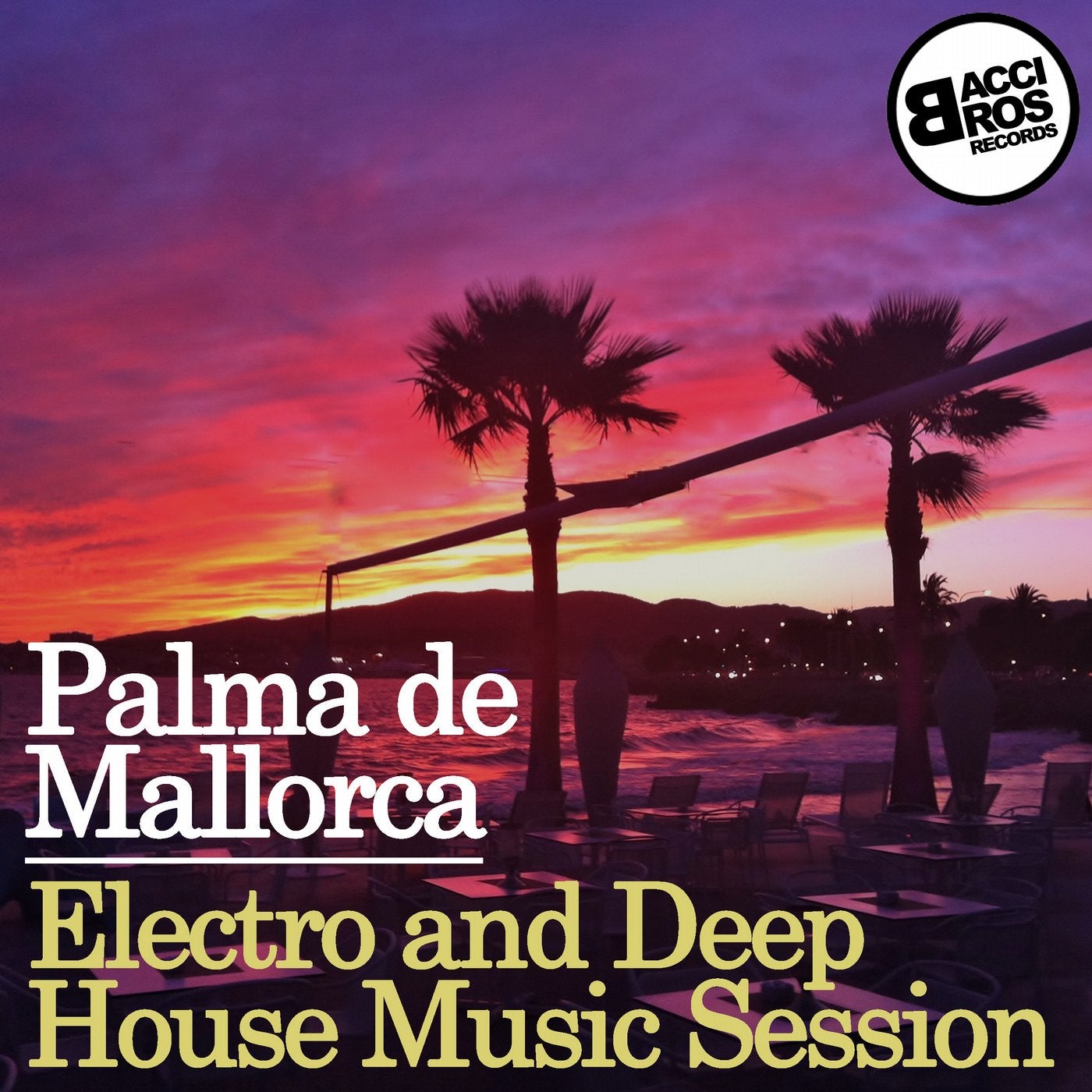 Palma de Maiorca - Electro and Deep House Music Session
