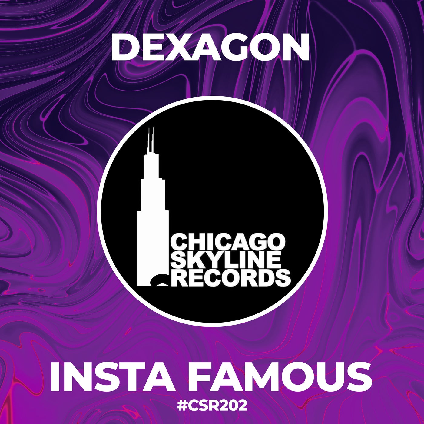 Dexagon - Insta-Famous [Chicago Skyline Records] | Music & Downloads on Beatport