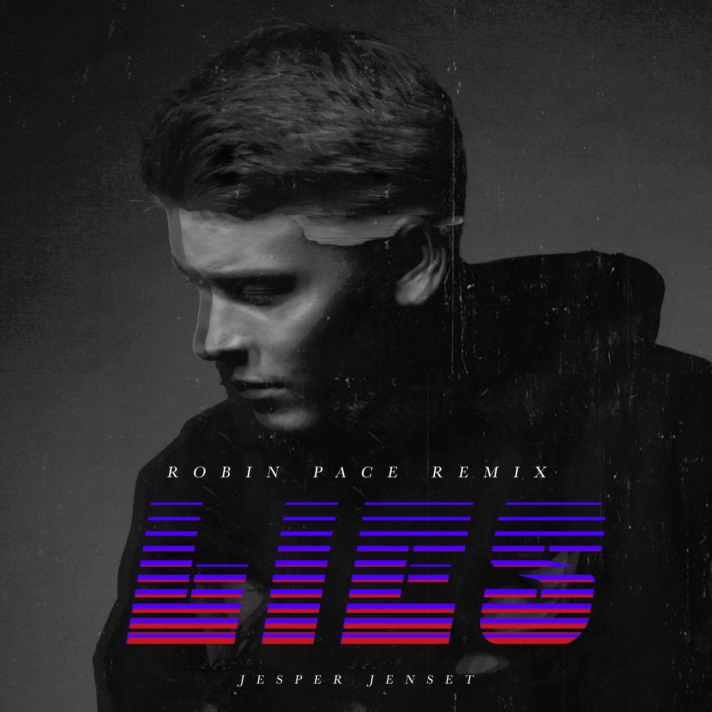Lies - Robin Pace Remix