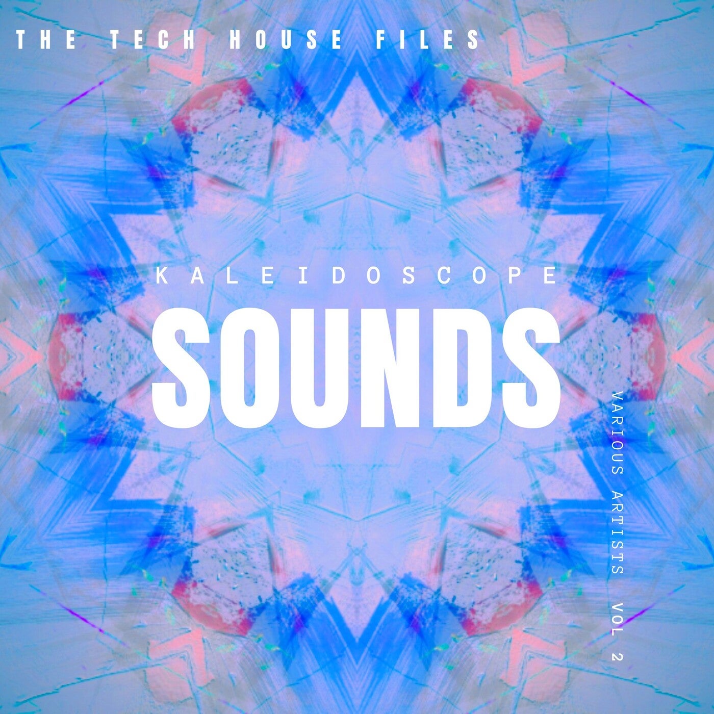 Kaleidoscope Sounds, Vol. 2 (The Tech House Files)