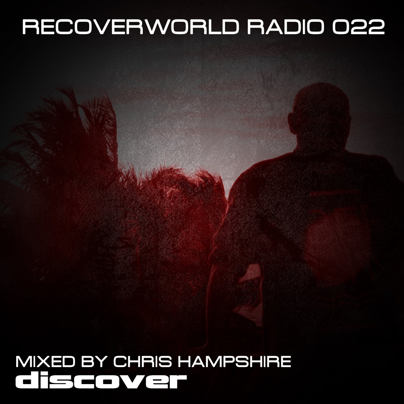 Recoverworld Radio 022 (Mixed by Chris Hampshire)