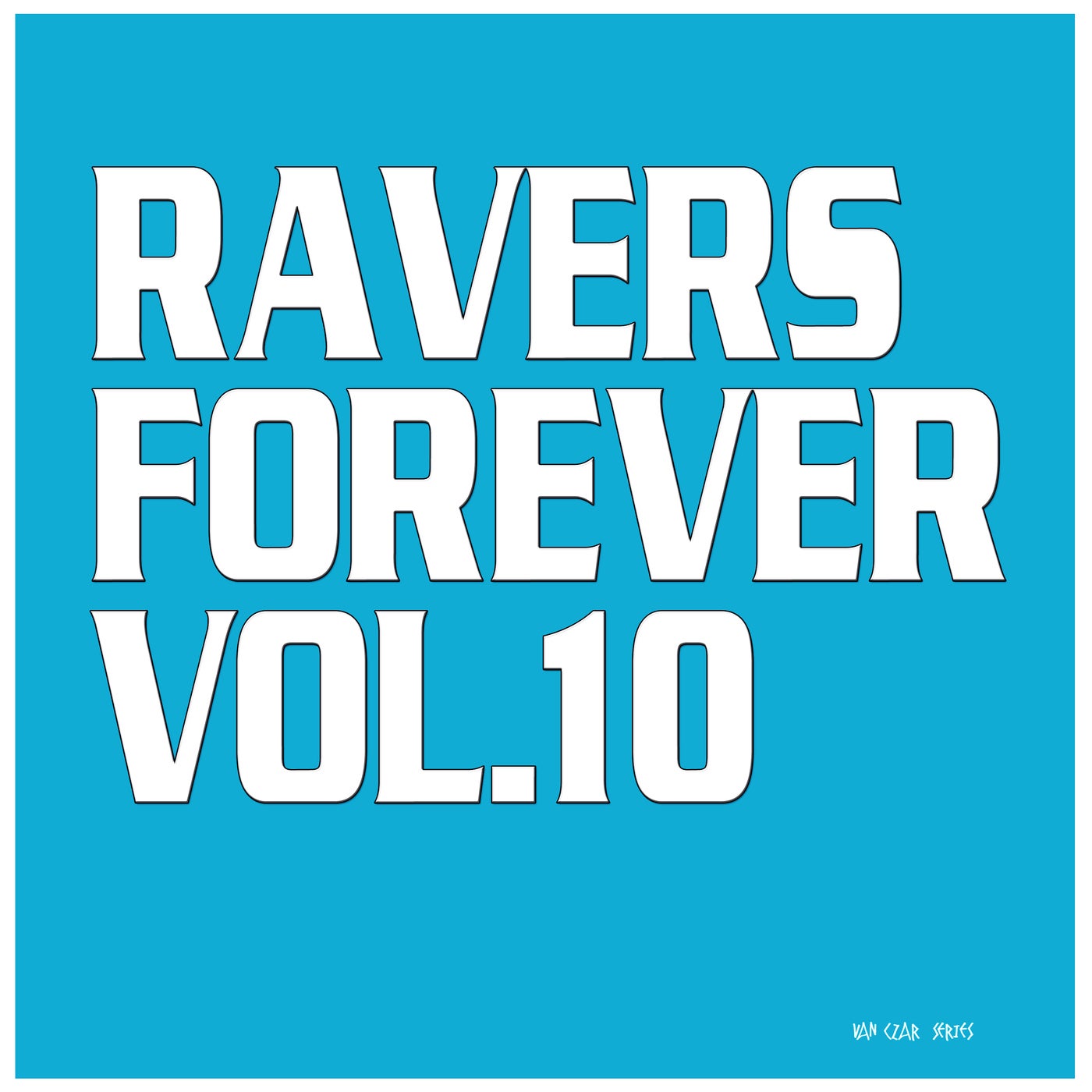 Ravers Forever, Vol. 10