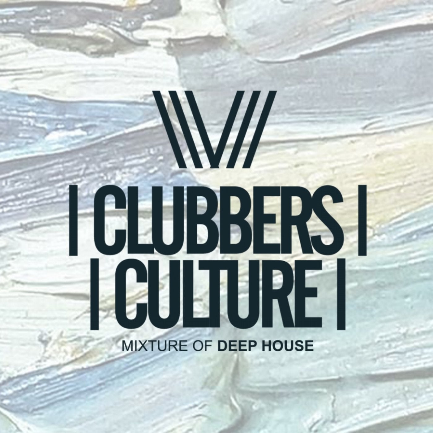 Clubbers Culture: Mixture Of Deep House