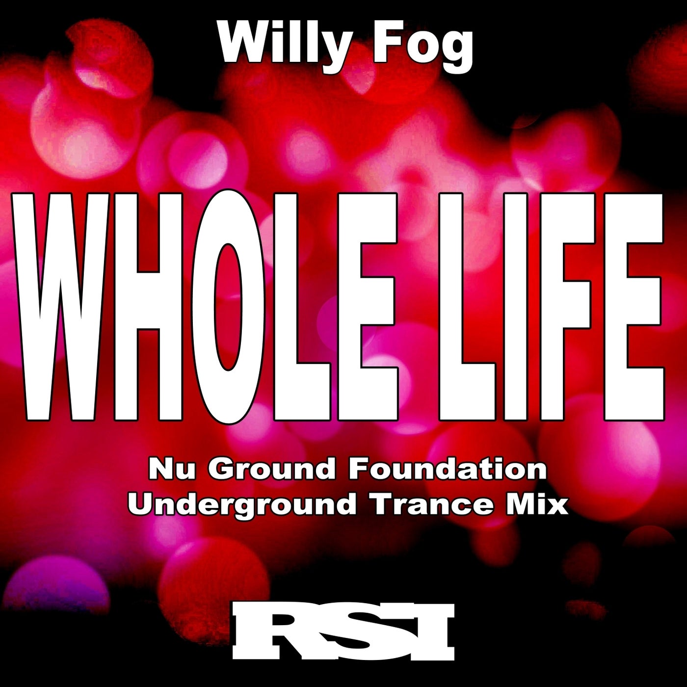 Whole Life (Nu Ground Foundation Underground Trance Mix)