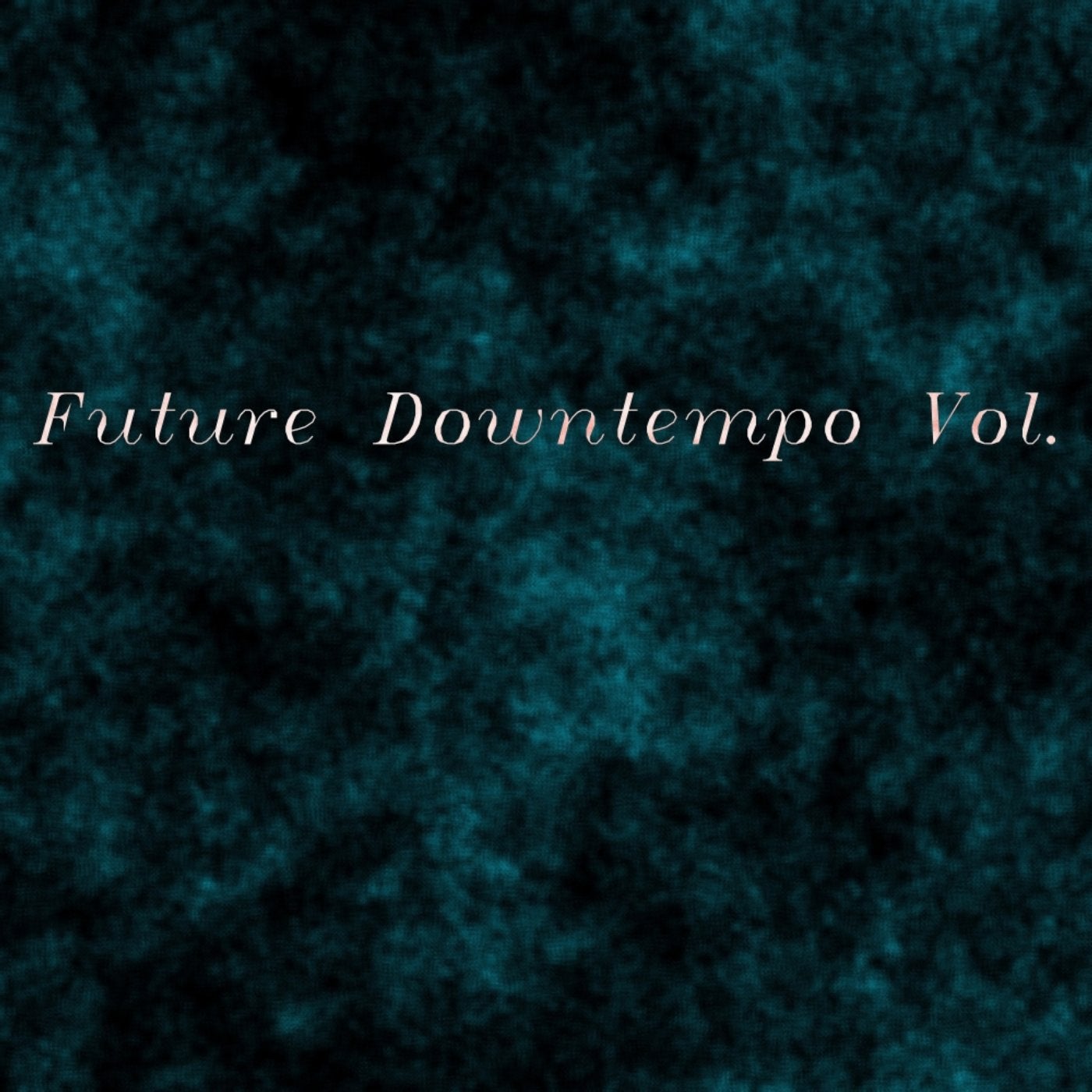 Future Downtempo, Vol. 1