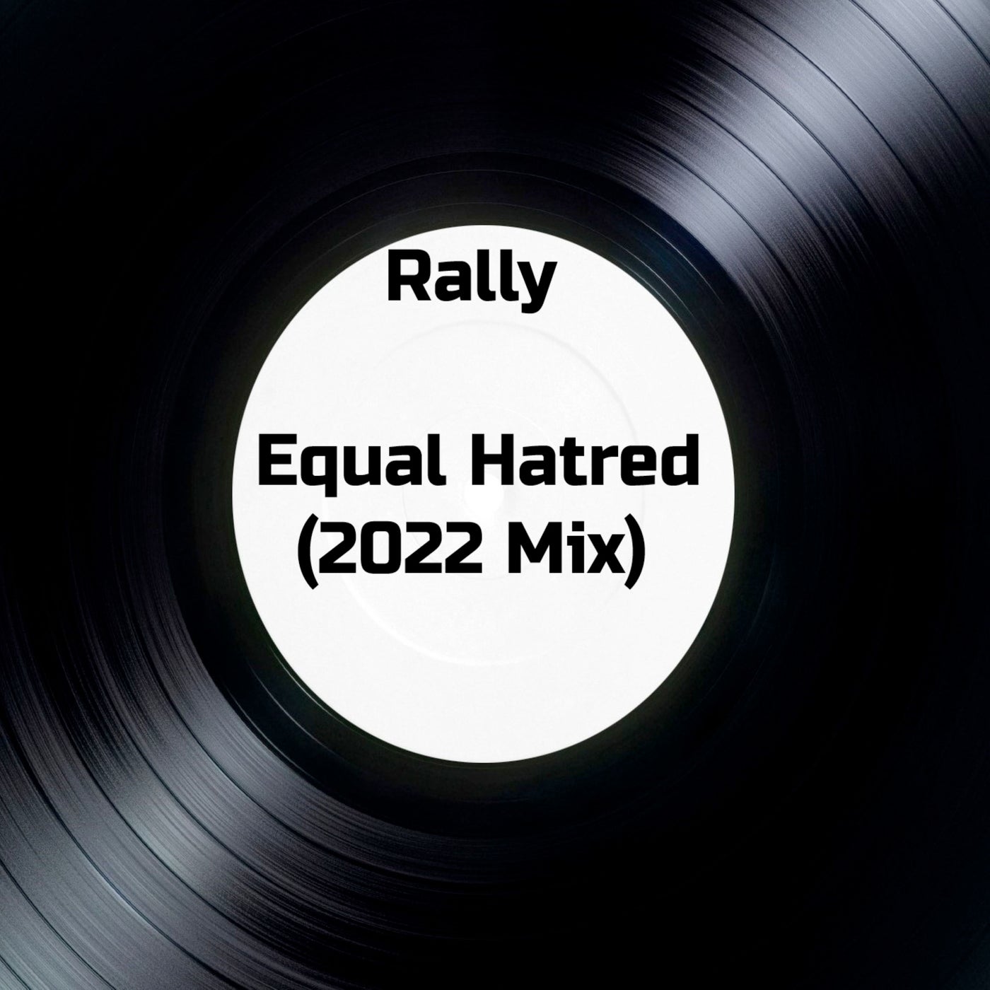 Equal Hatred (2022 Mix)