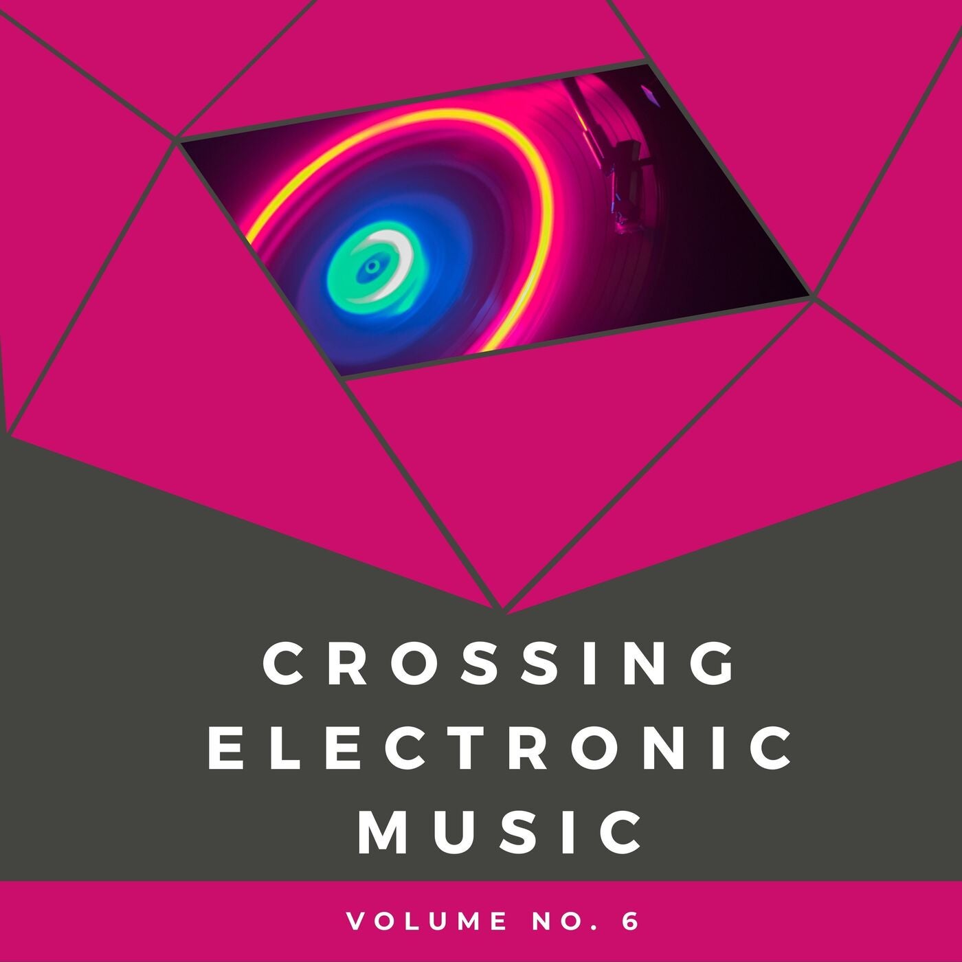 Cover art for Crossing Electronic Music, Vol. 6