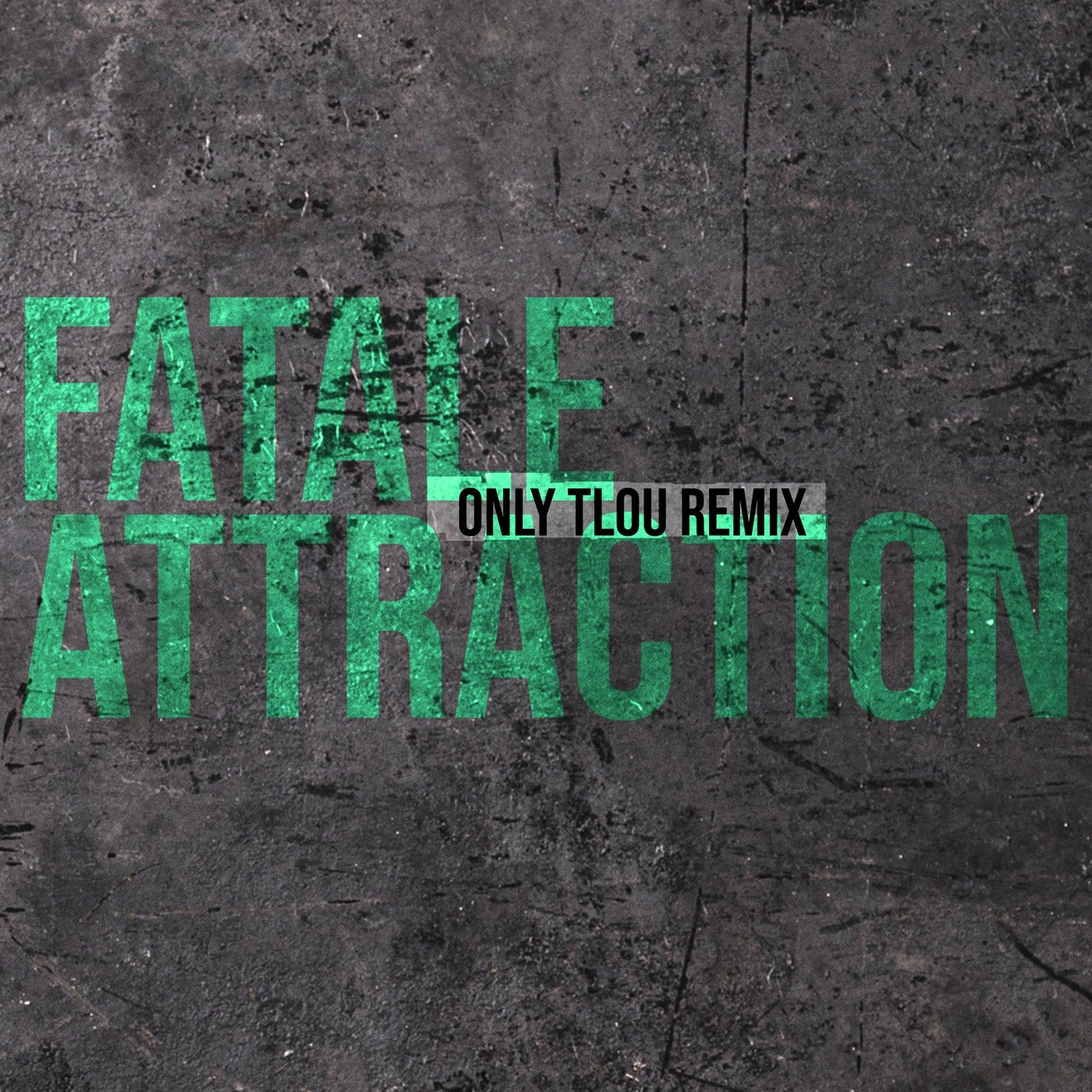 Fatale Attraction (Only Tlou Remix)