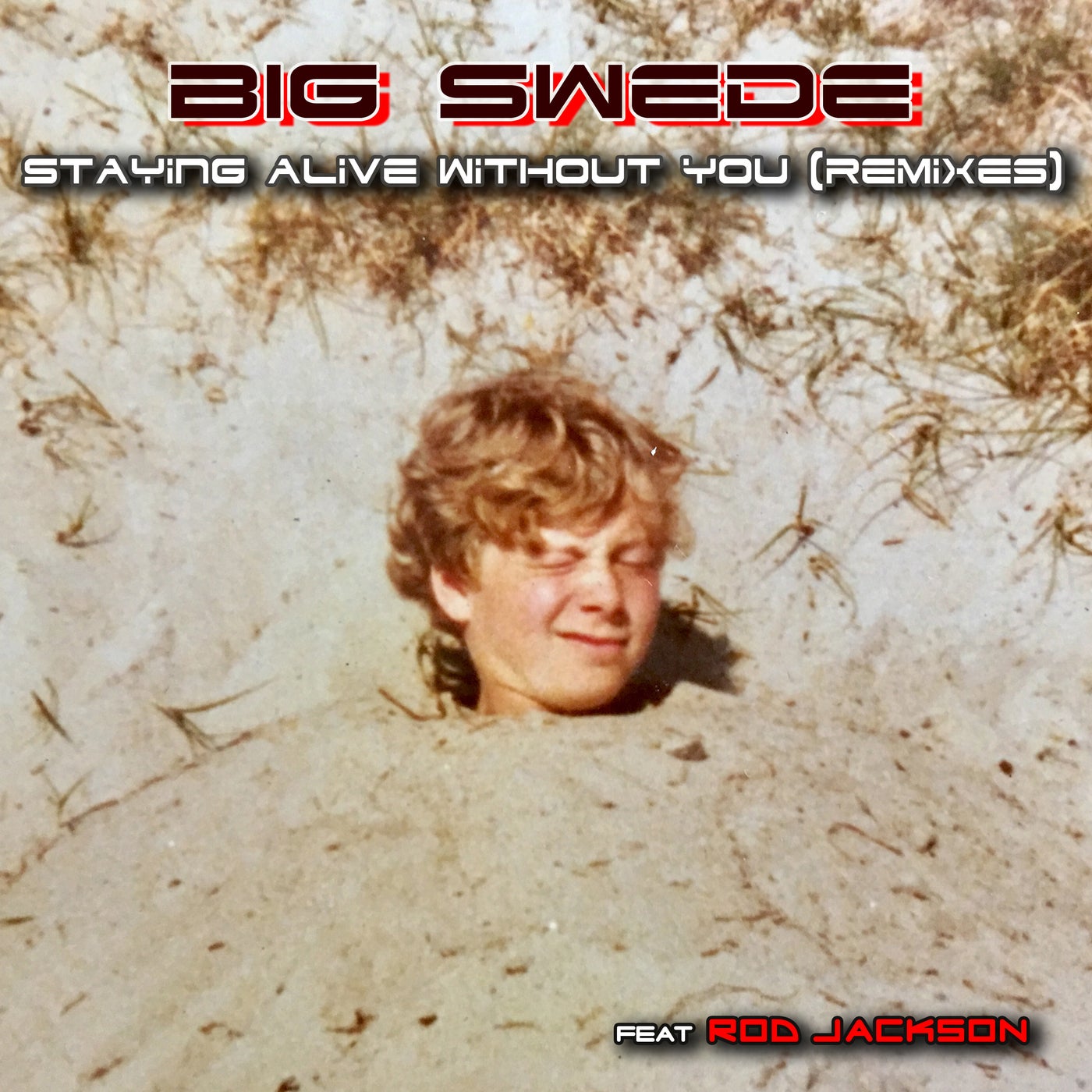 Staying Alive Without You (Remixes)