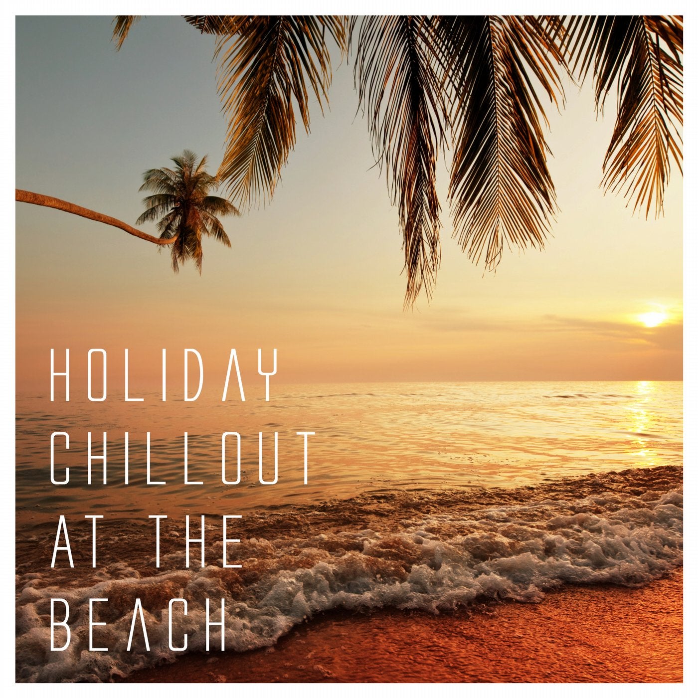 Holiday Chillout at the Beach