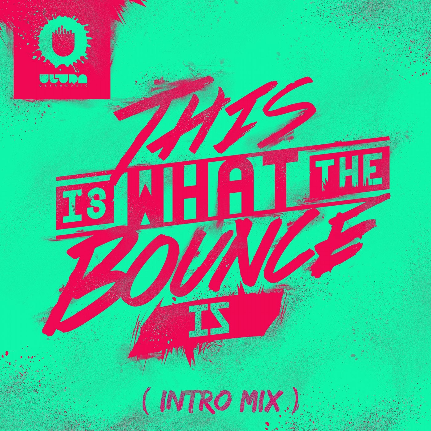 This Is What The Bounce Is - Intro Mix