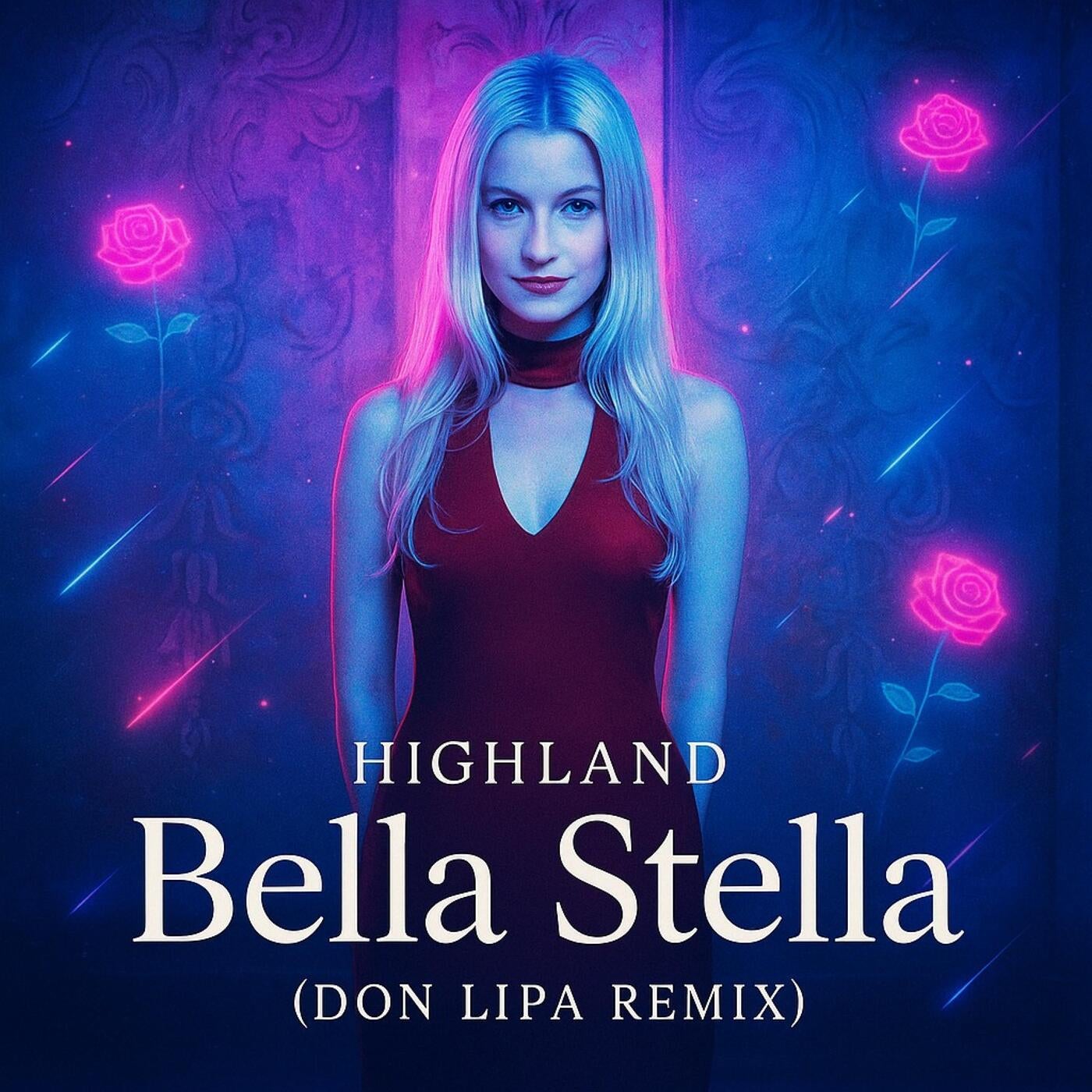 Don Lipa - Bella Stella (Highland) (Highland) [DistroKid] | Music 