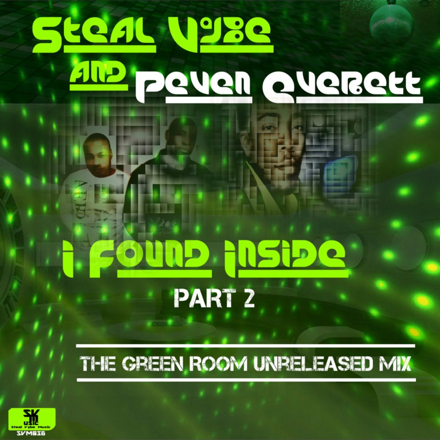I Found Inside (The Green Room Unreleased Mix)