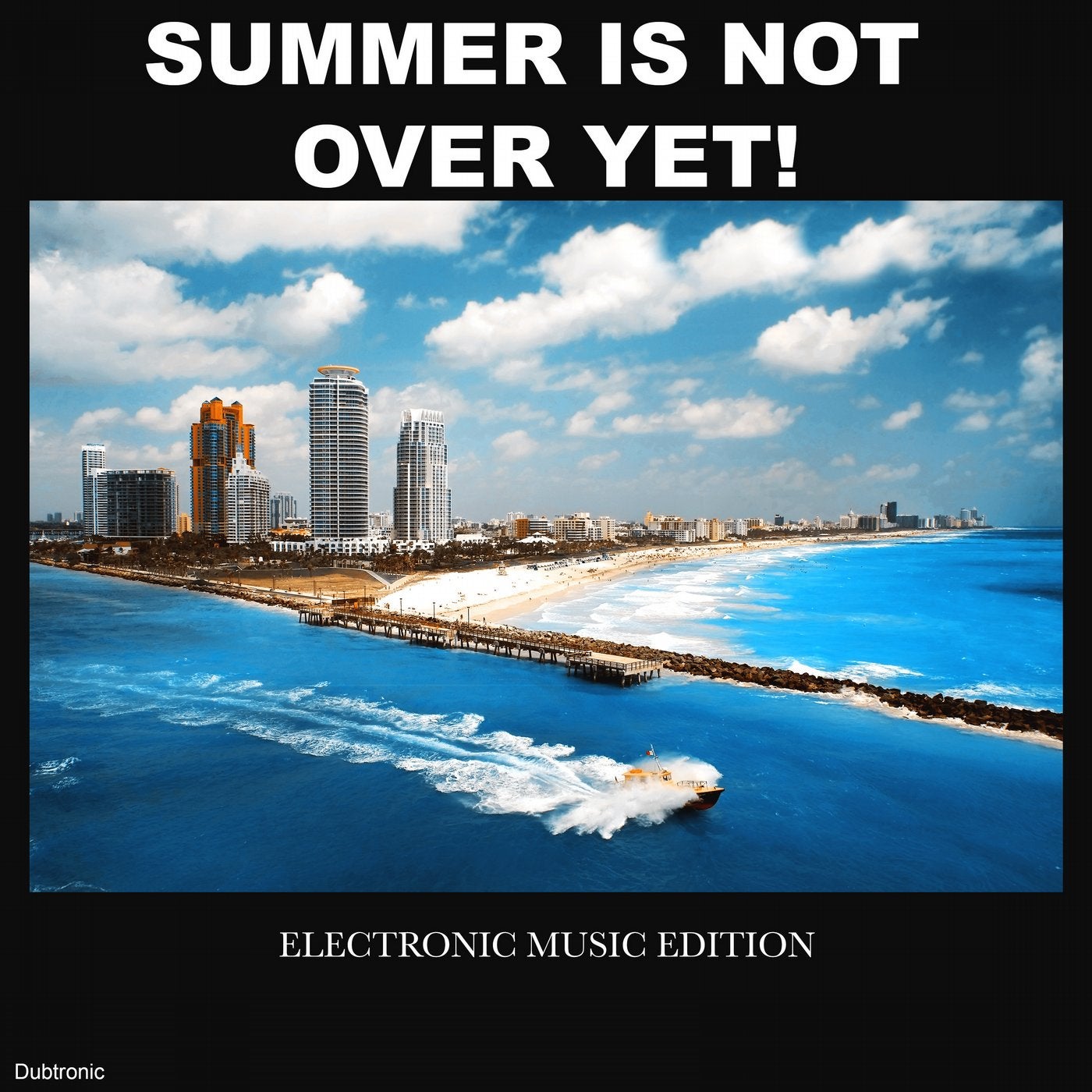 Summer Is Not over Yet! Electronic Music Edition