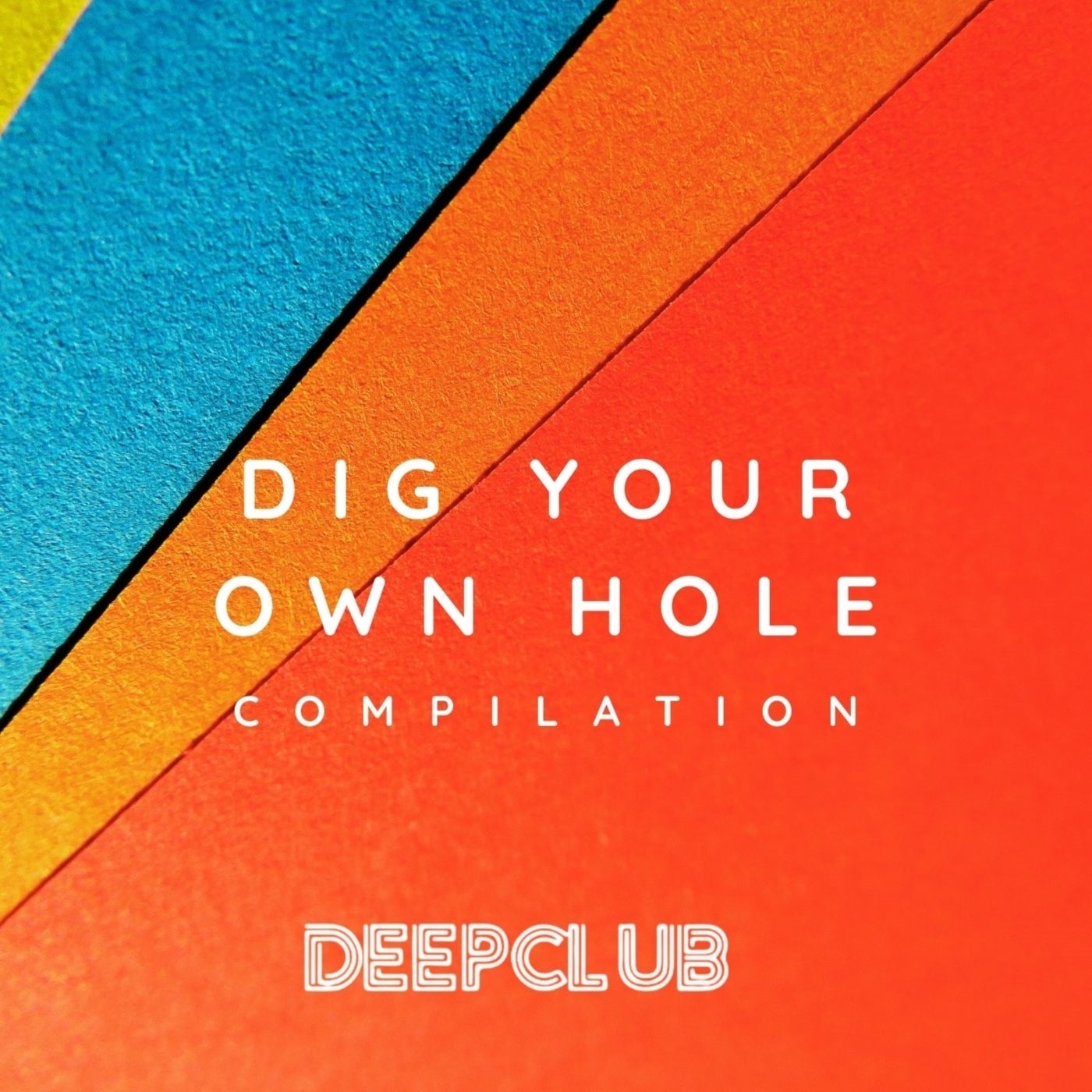 Dig Your Own Hole