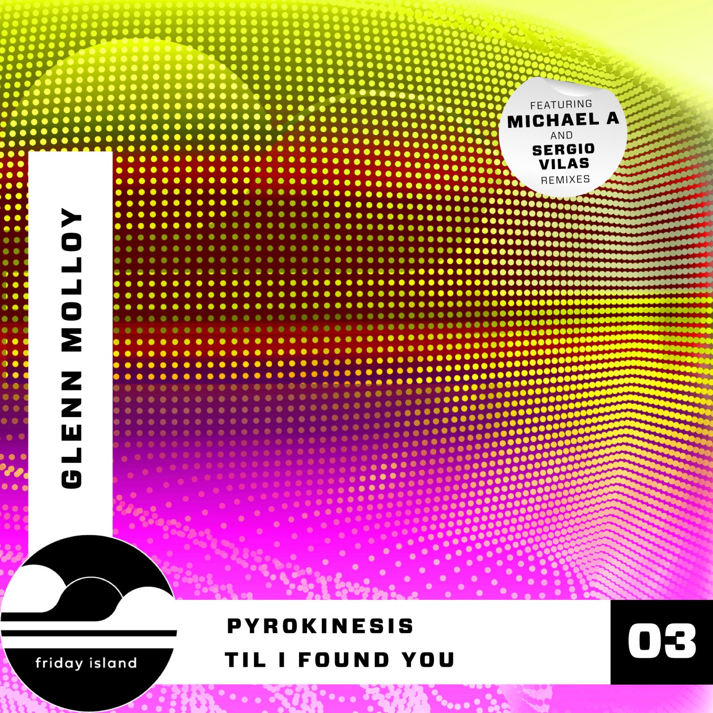 Pyrokinesis / Til I Found You