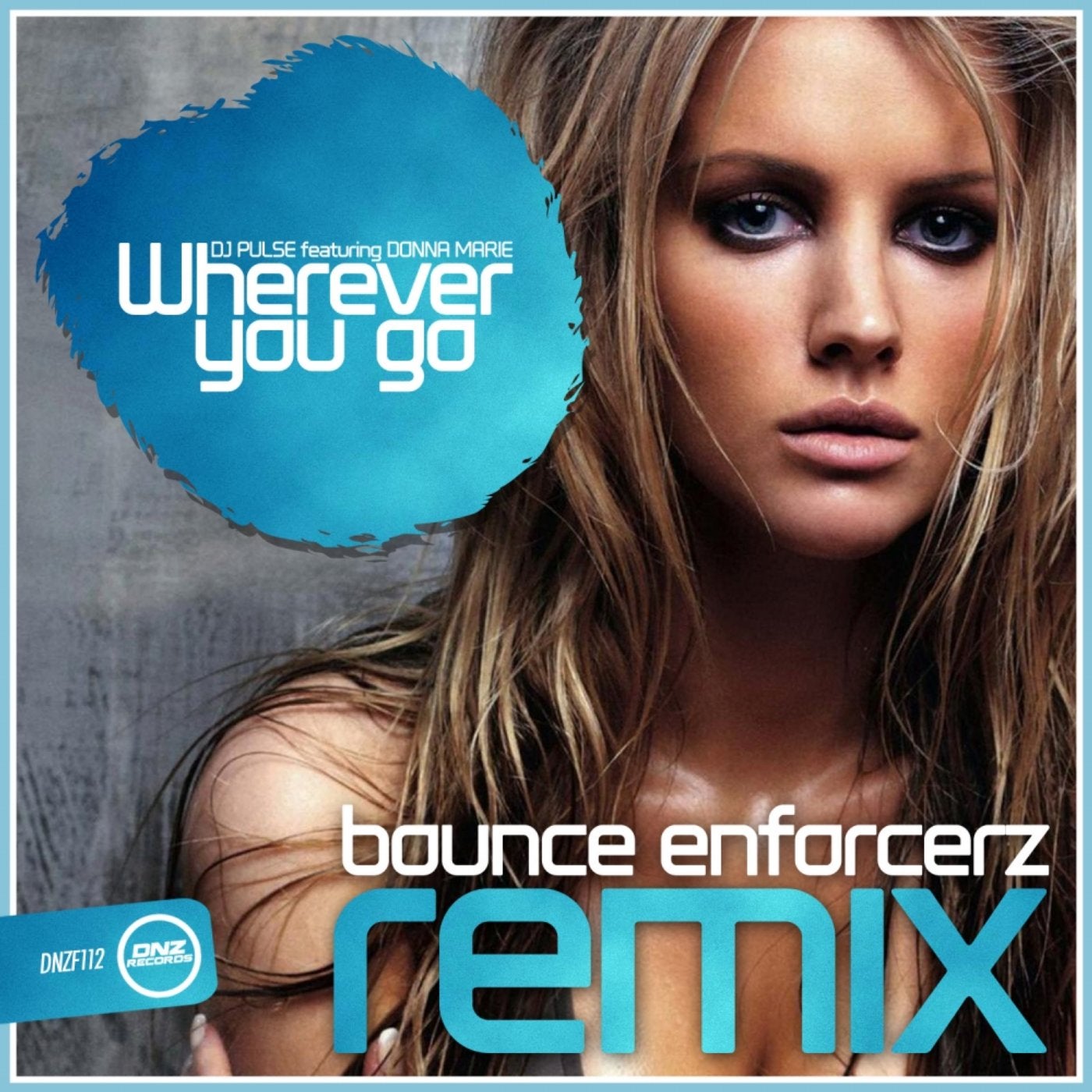 Wherever You Go (Bounce Enforcerz Remix)