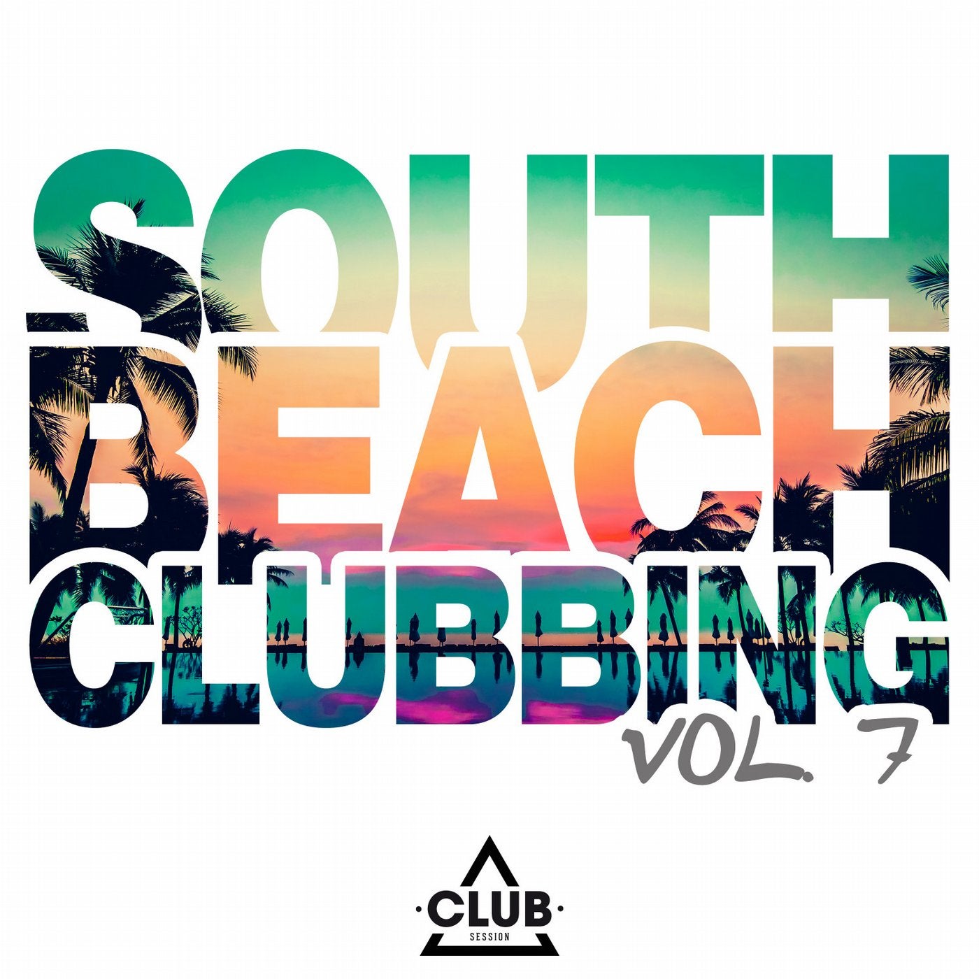 South Beach Clubbing Vol. 7