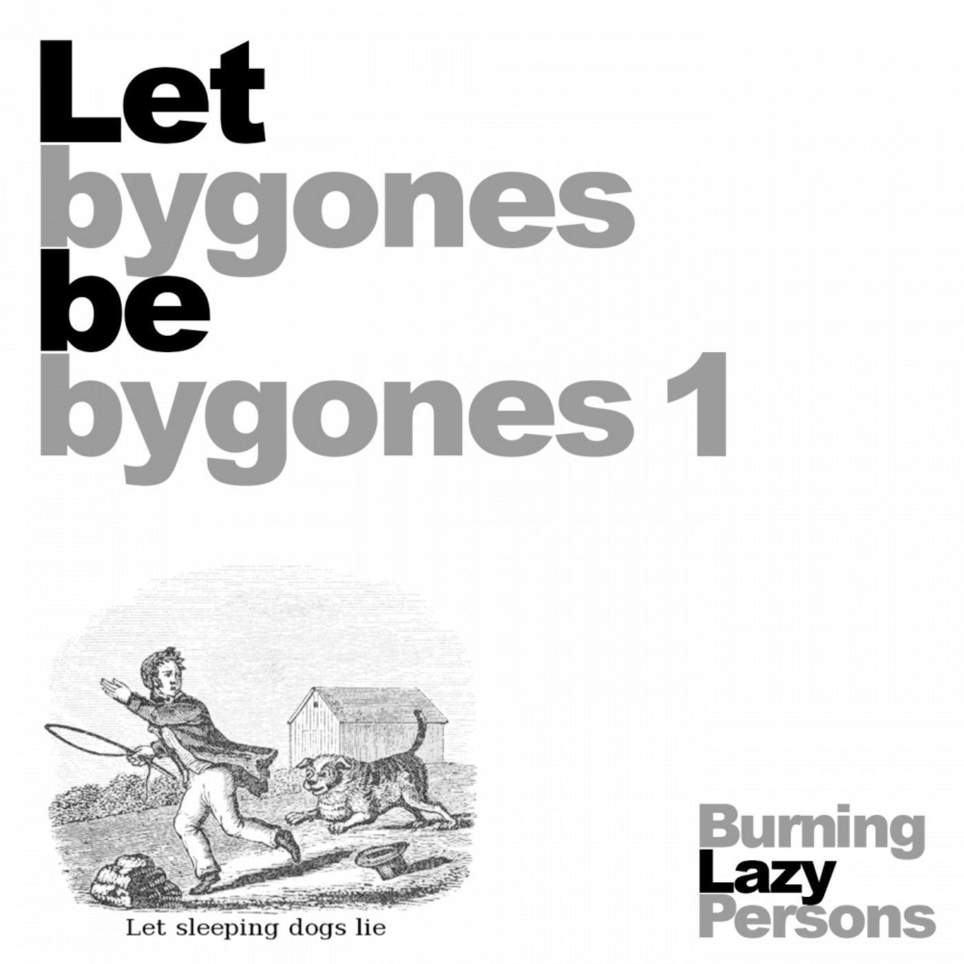 Let Bygones Be Bygones 1