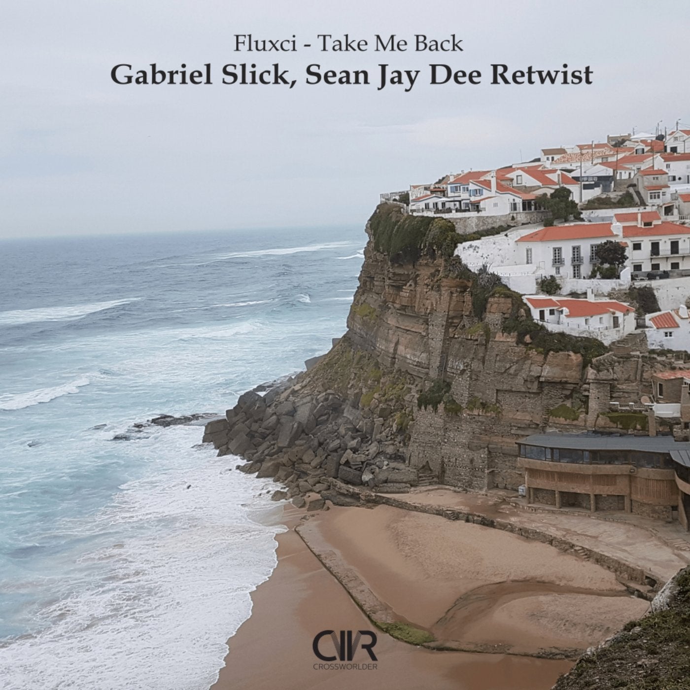 Take Me Back (Gabriel Slick, Sean Jay Dee Retwist)