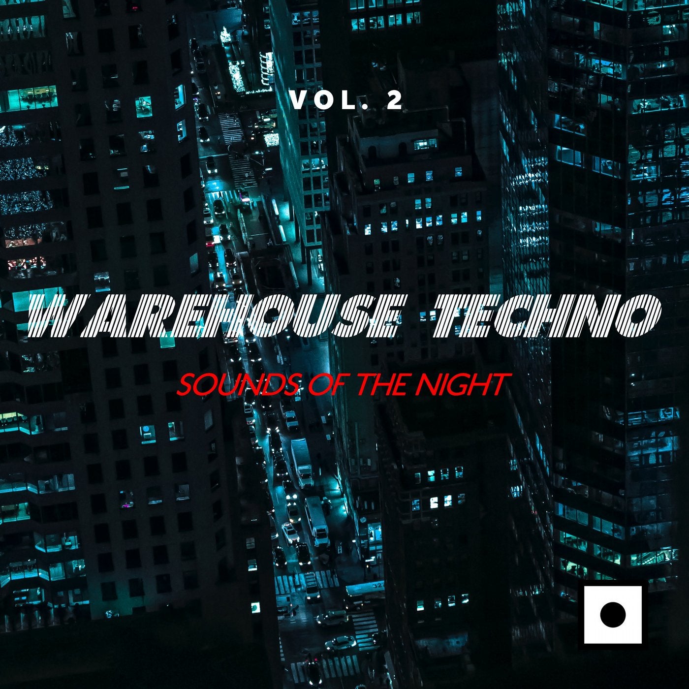 Warehouse Techno, Vol. 2 (Sounds Of The Night)