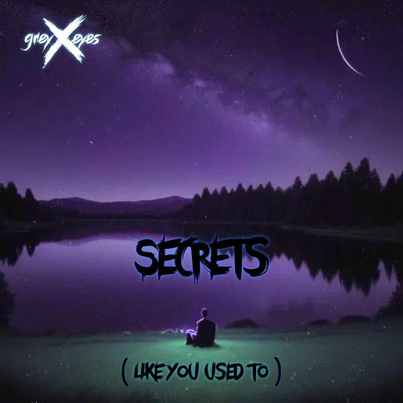 Secrets (Like You Used To)