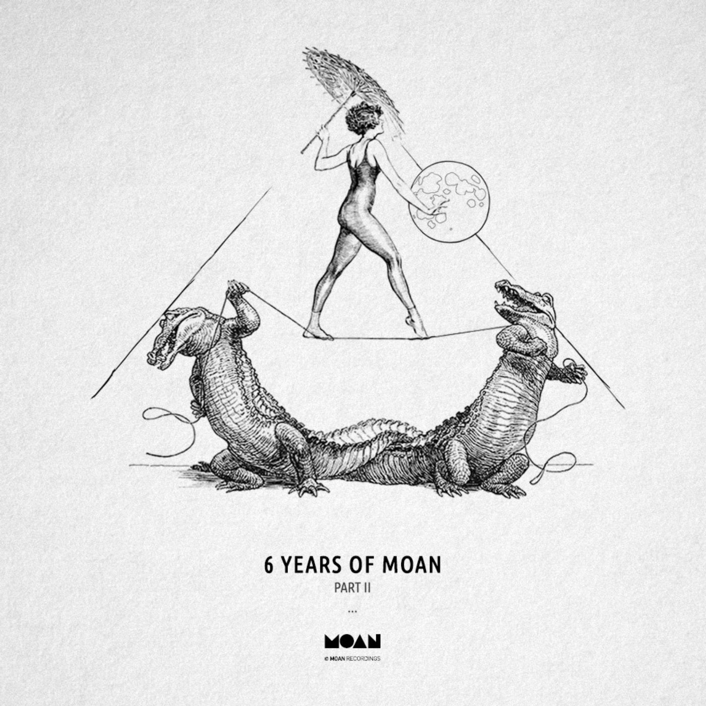 6 Years Of Moan Part 2