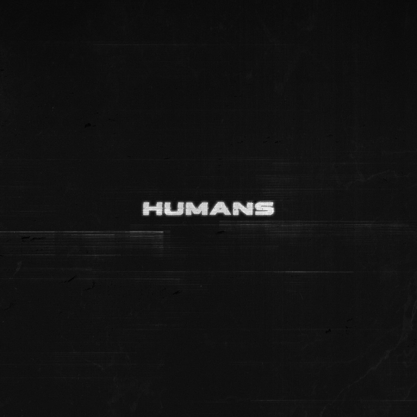 HUMANS