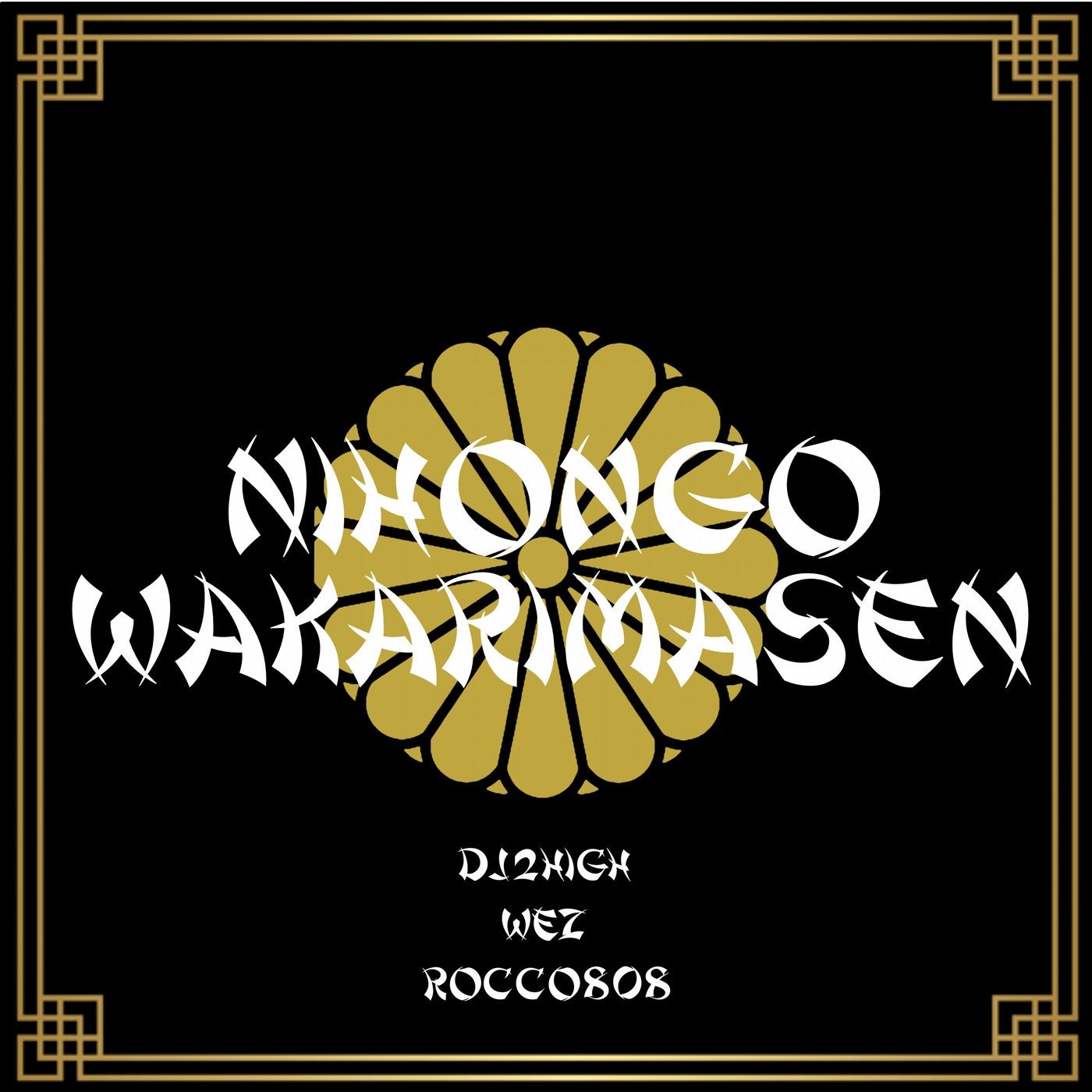 Nihongo Wakarimasen (feat. Wez & Rocco808)