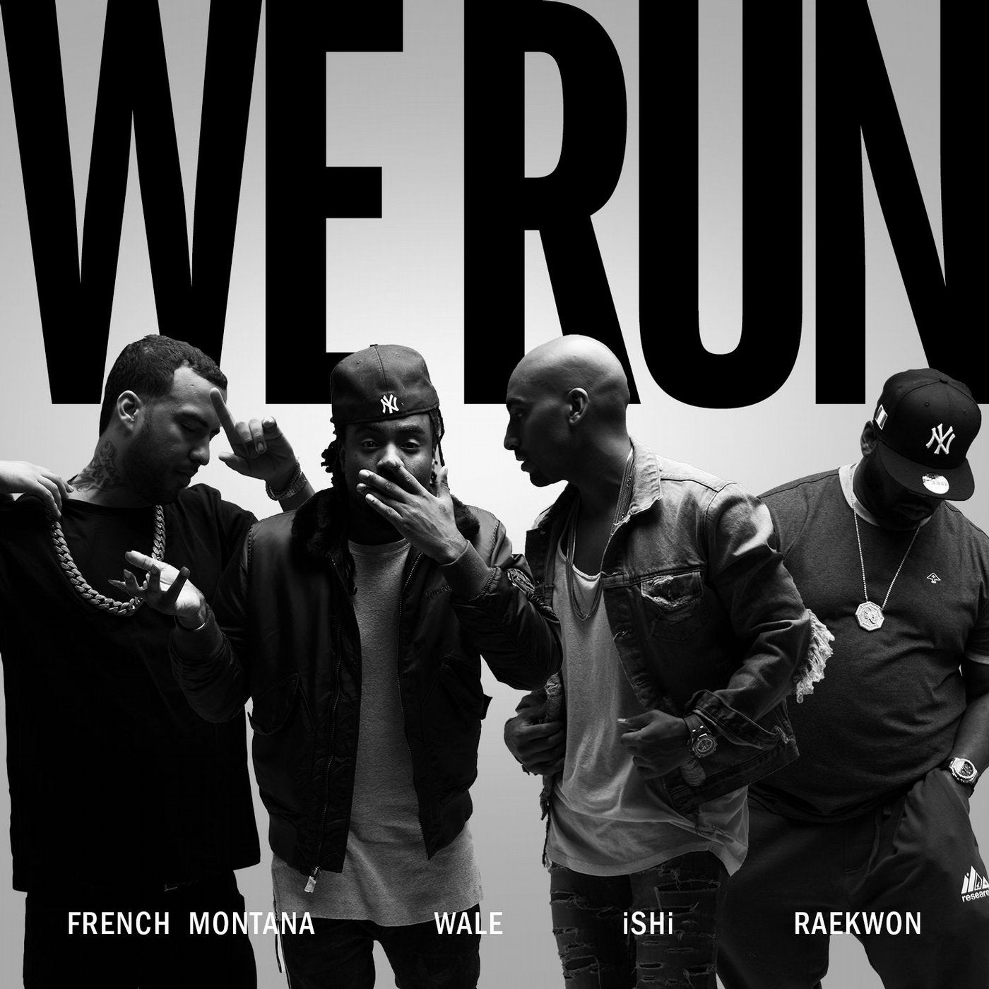 We Run (feat. French Montana, Wale & Raekwon)