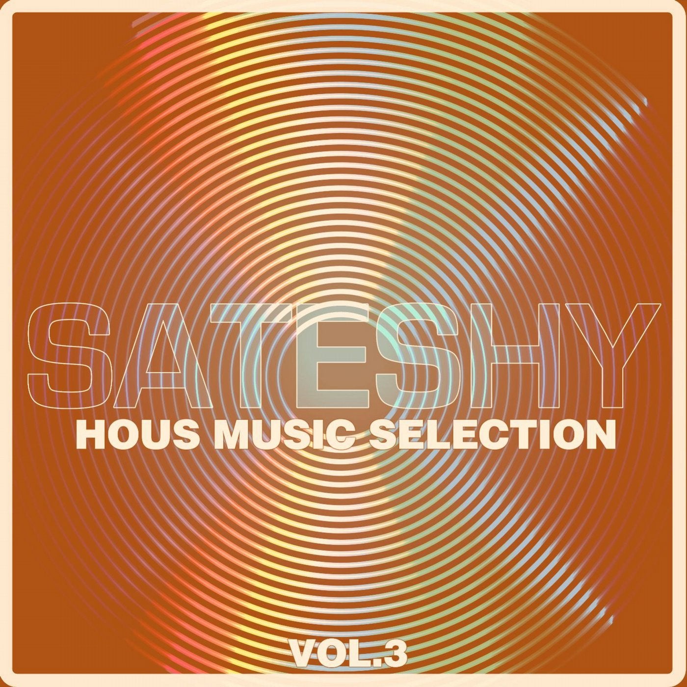 Sateshy House Music Selection, Vol. 3