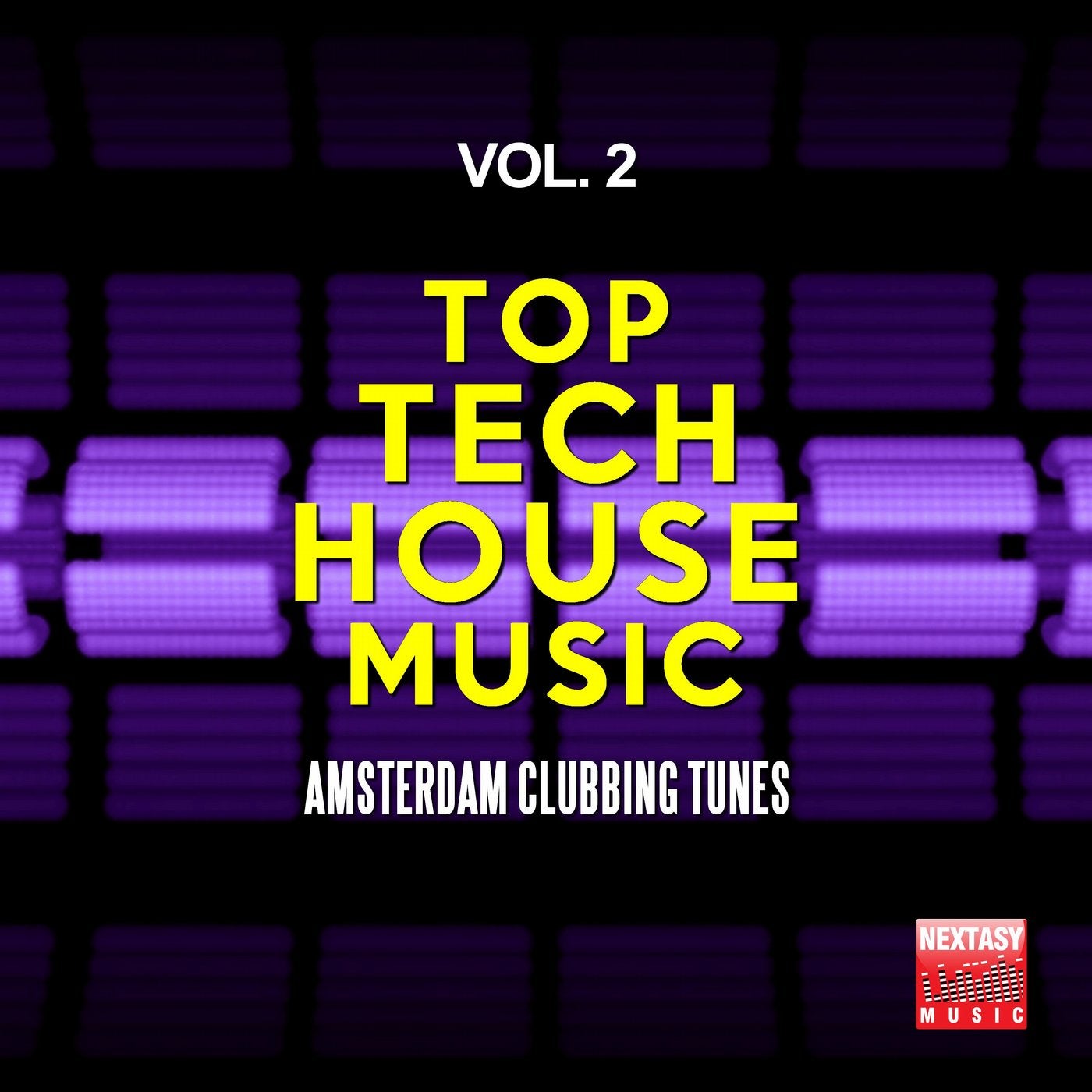 Top Tech House Music, Vol. 2 (Amsterdam Clubbing Tunes)