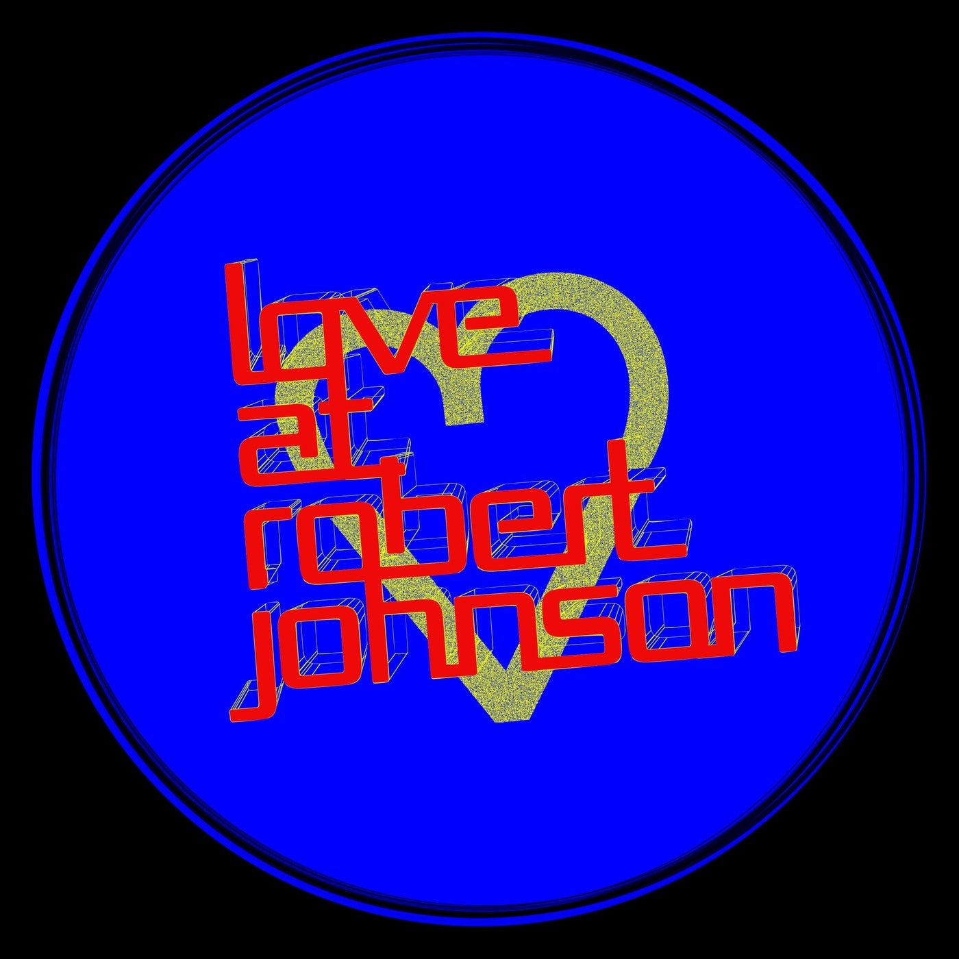 Love at Robert Johnson