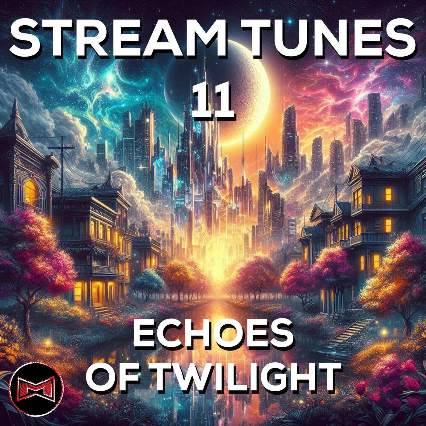 Stream Tunes 11 | Echoes of Twilight