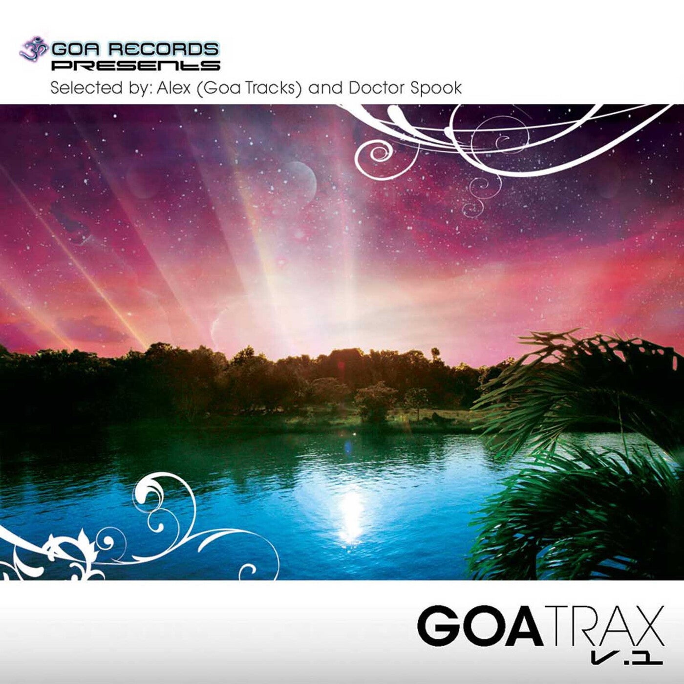 Goa Trax, Vol. 1 - Selected by DoctorSpook and Alex Goa Trax