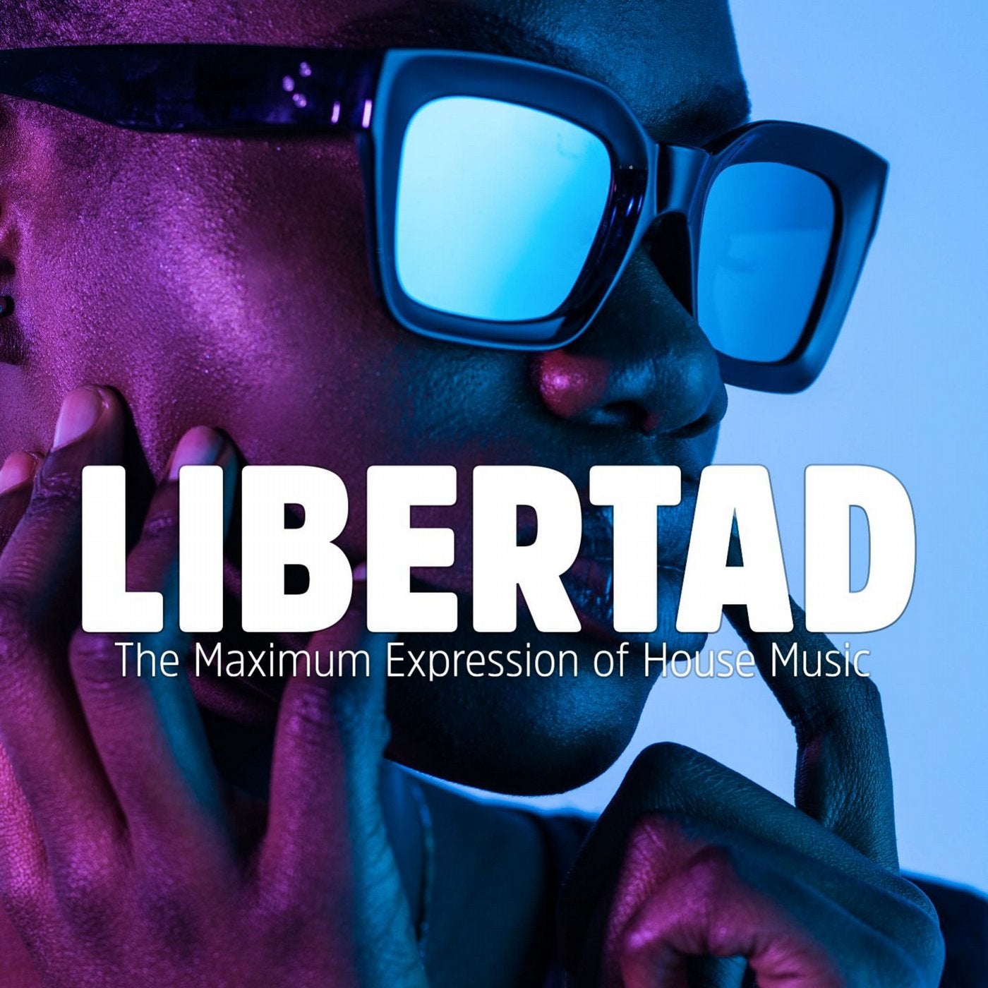 Libertad (The Maximum Expression of House Music)