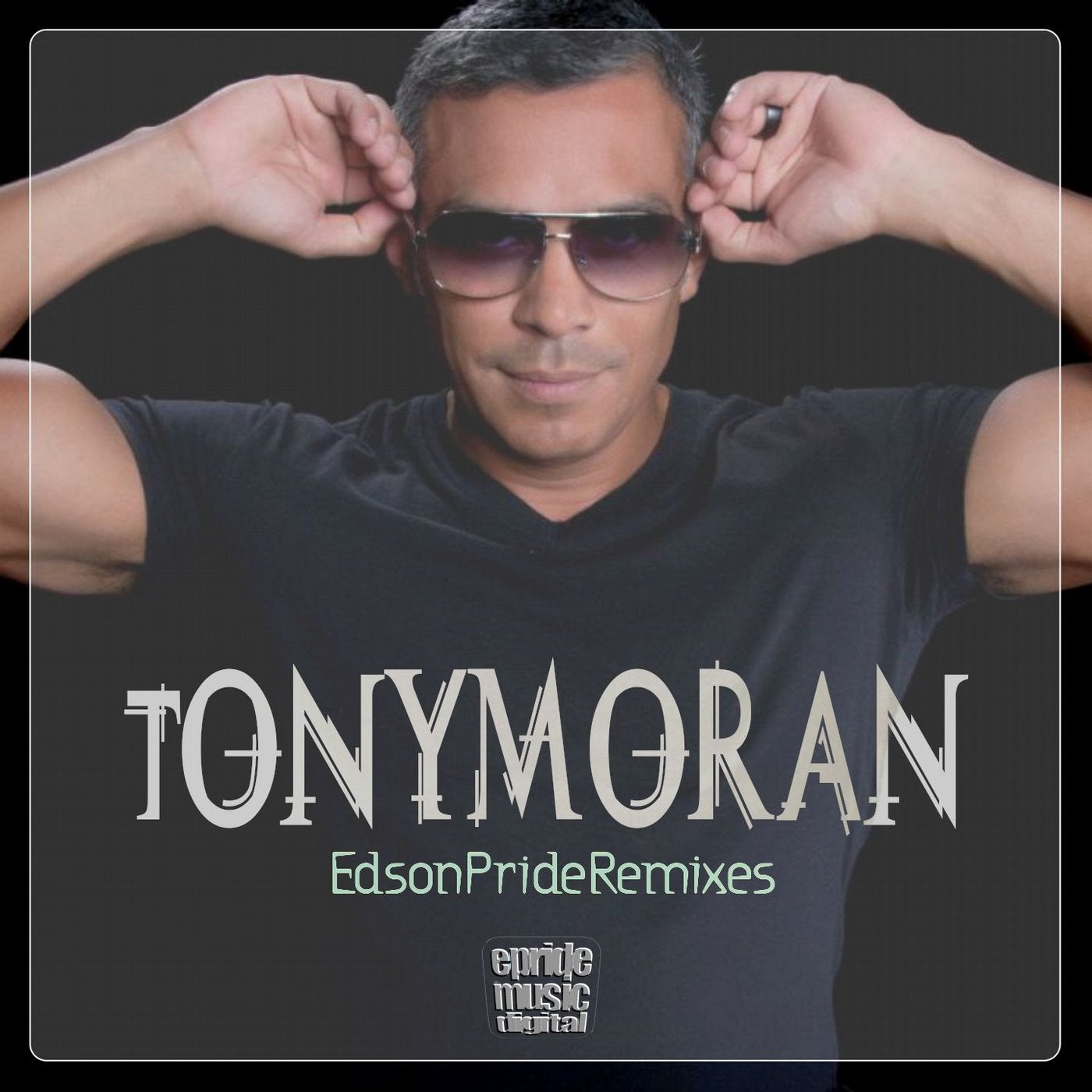 Tony Moran Presents Edson Pride Remixes