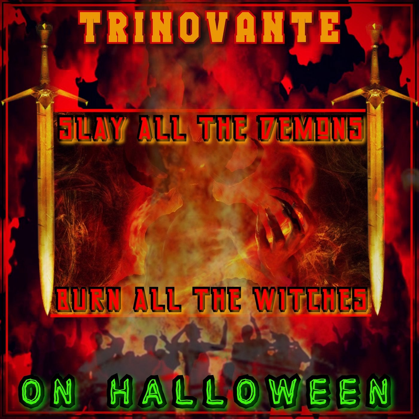 Slay All The Demons Burn All The Witches On Halloween