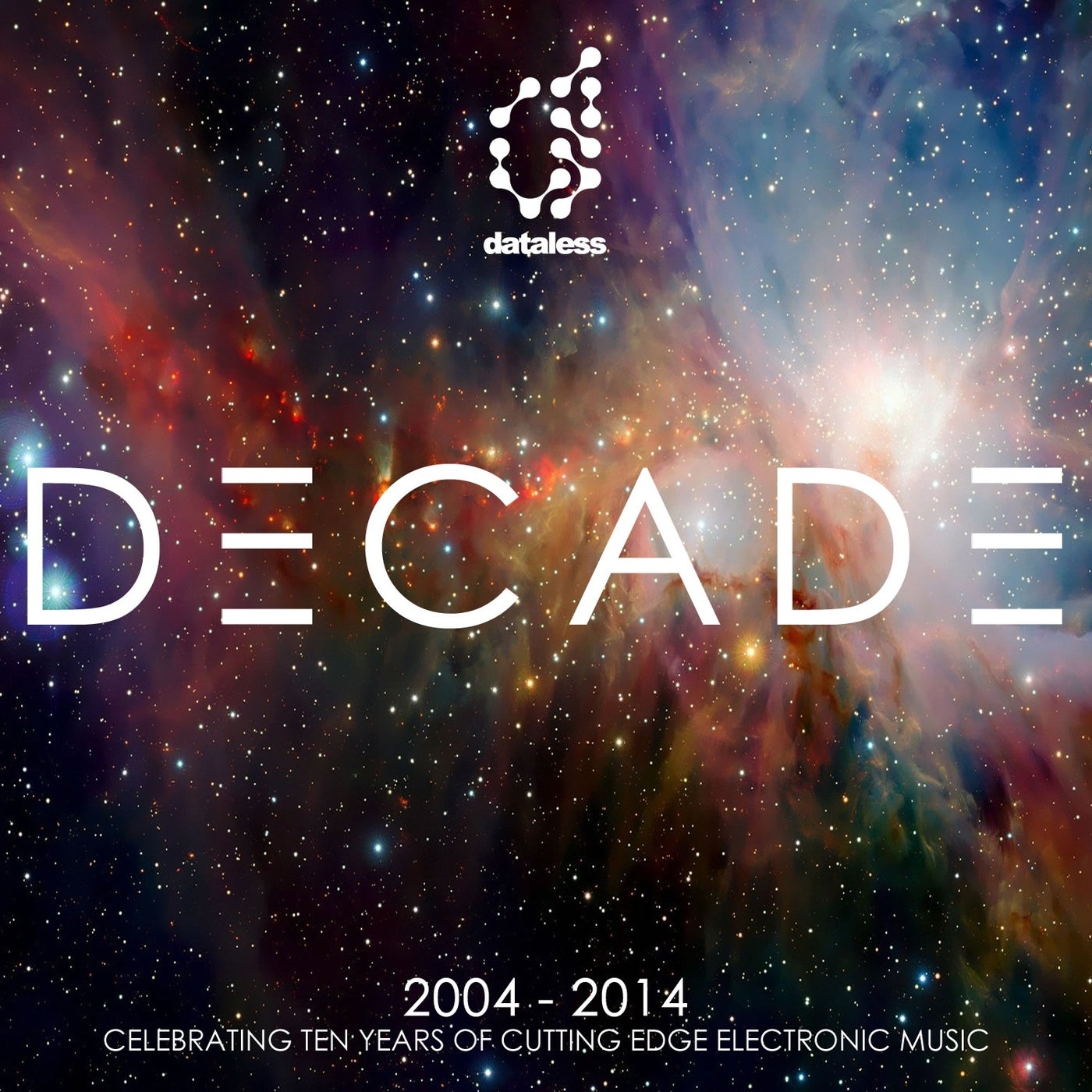 Decade (2004 - 2014) - Celebrating Ten Years of Cutting Edge Electronic Music