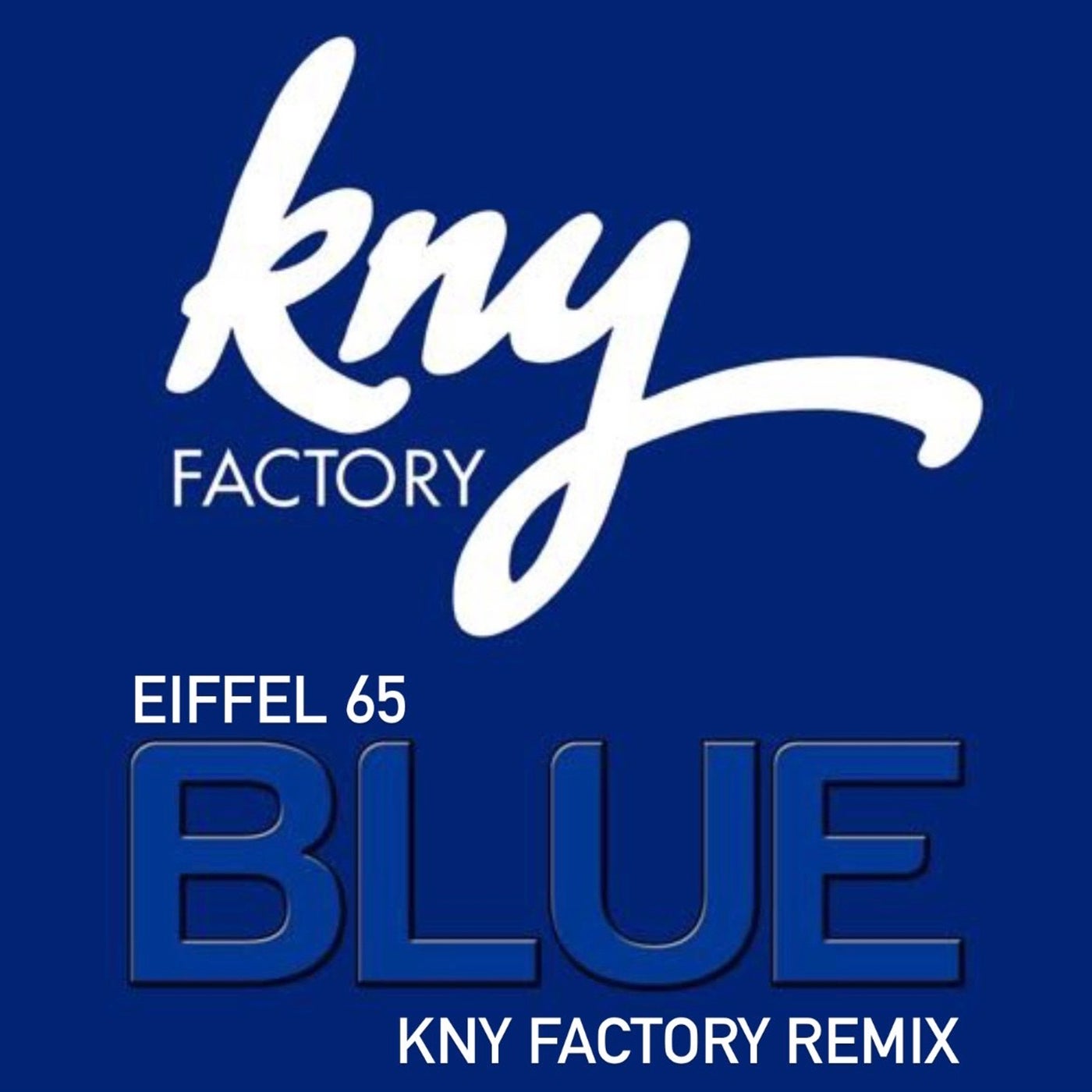 Blue KNY Factory Remix