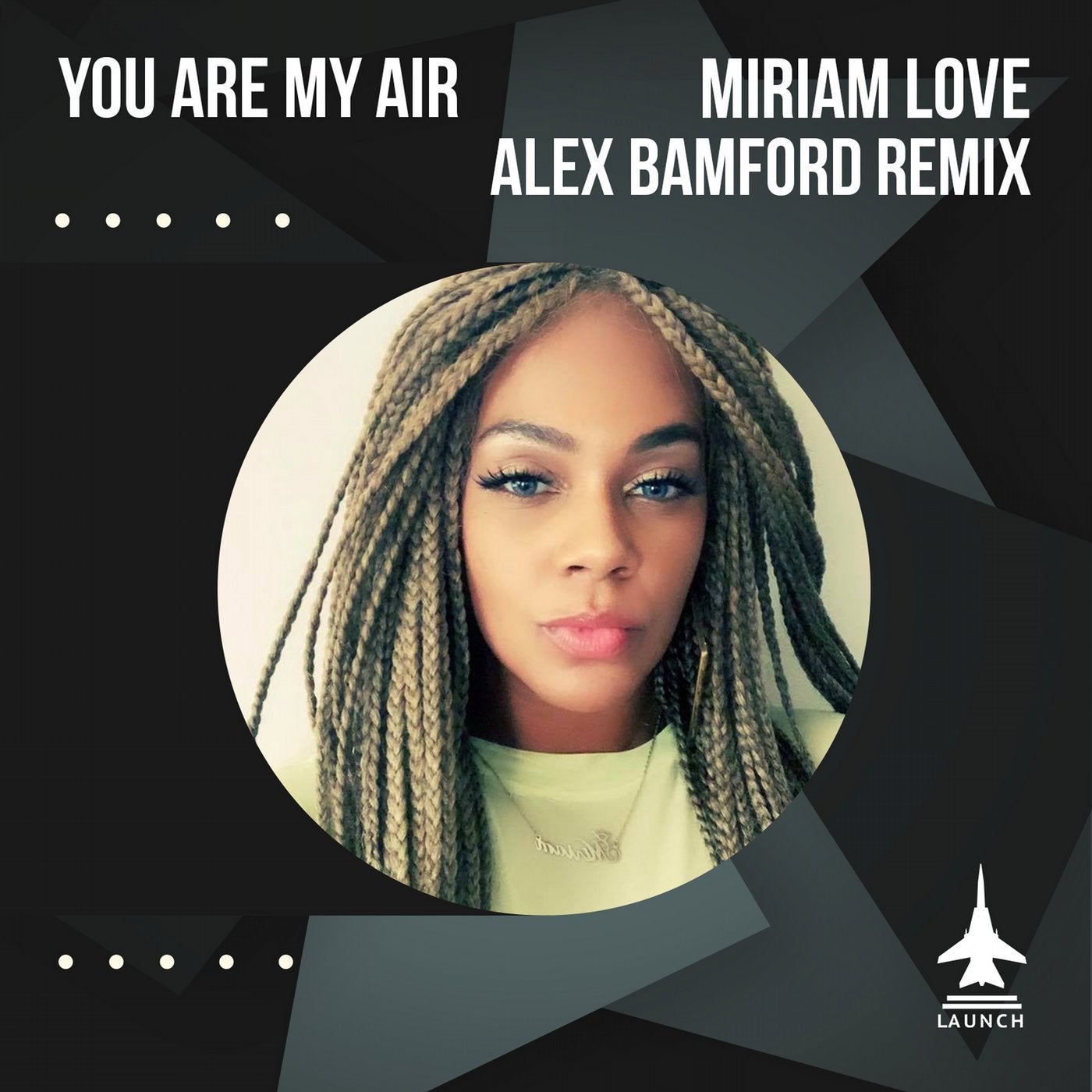 You Are My Air (Alex Bamford Mixes)