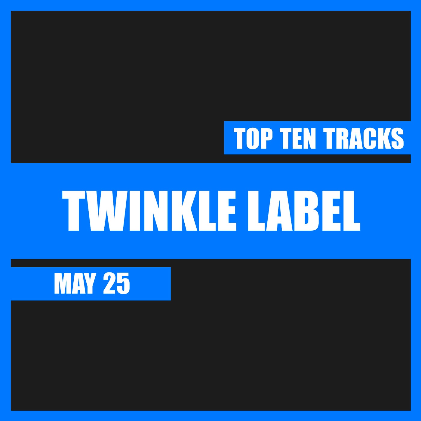 Top Ten Tracks. May '25
