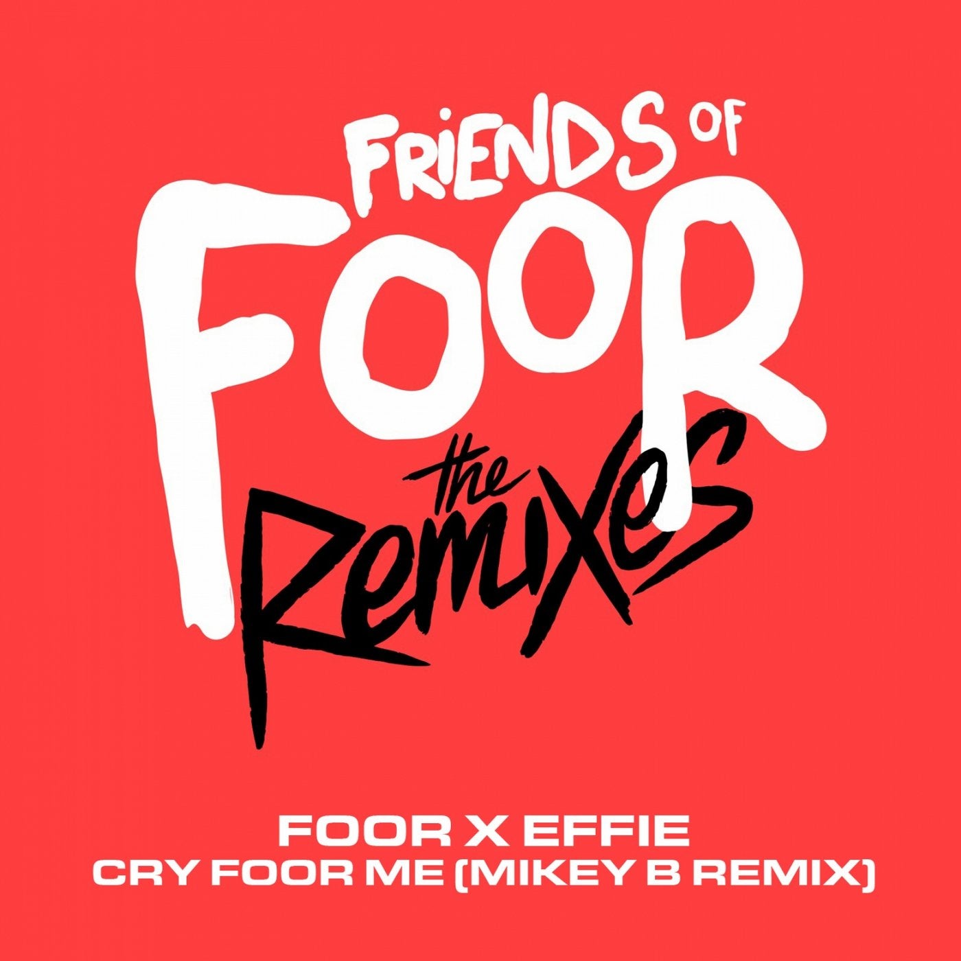 Cry Foor Me (feat. Effie) [Mikey B Remix]