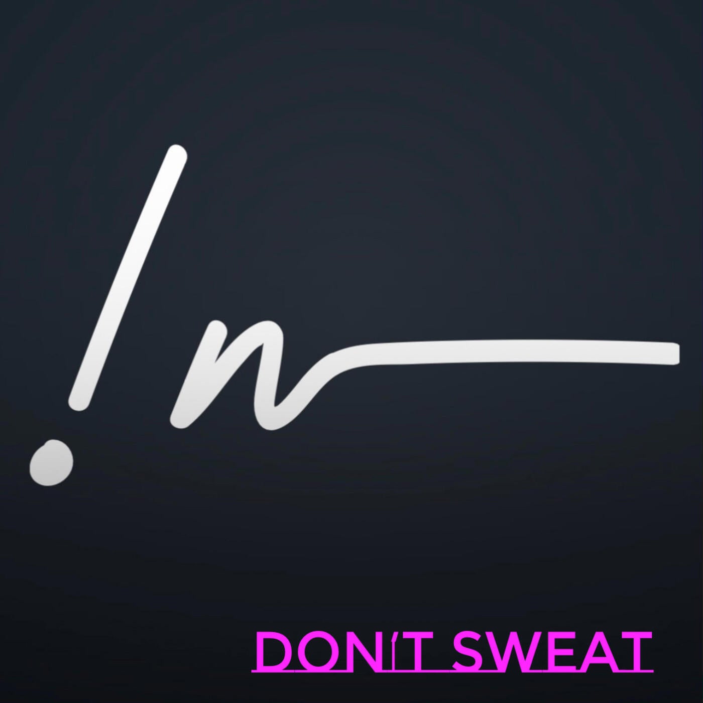 Don't Sweat